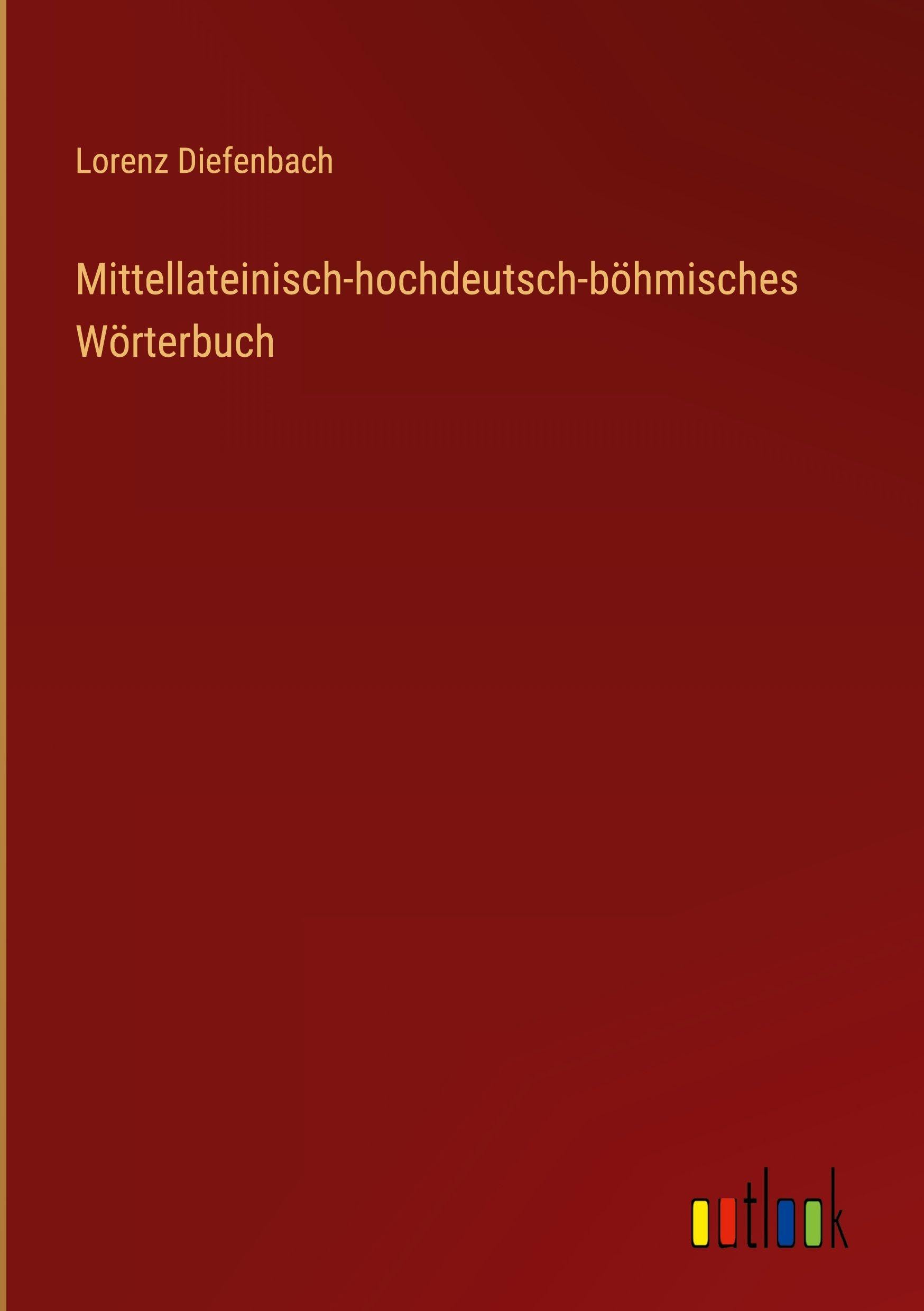 Mittellateinisch-hochdeutsch-böhmisches Wörterbuch Classics