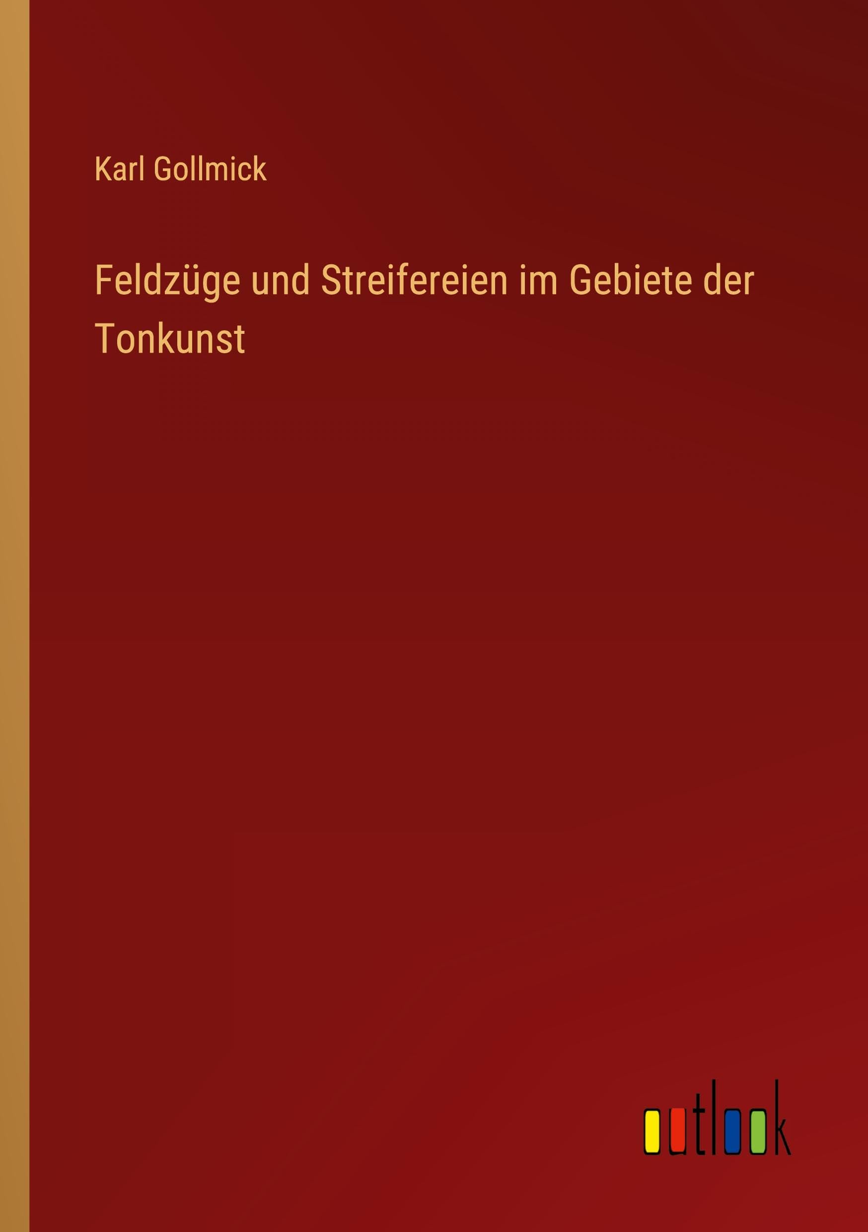Feldzüge und Streifereien im Gebiete der Tonkunst Classics
