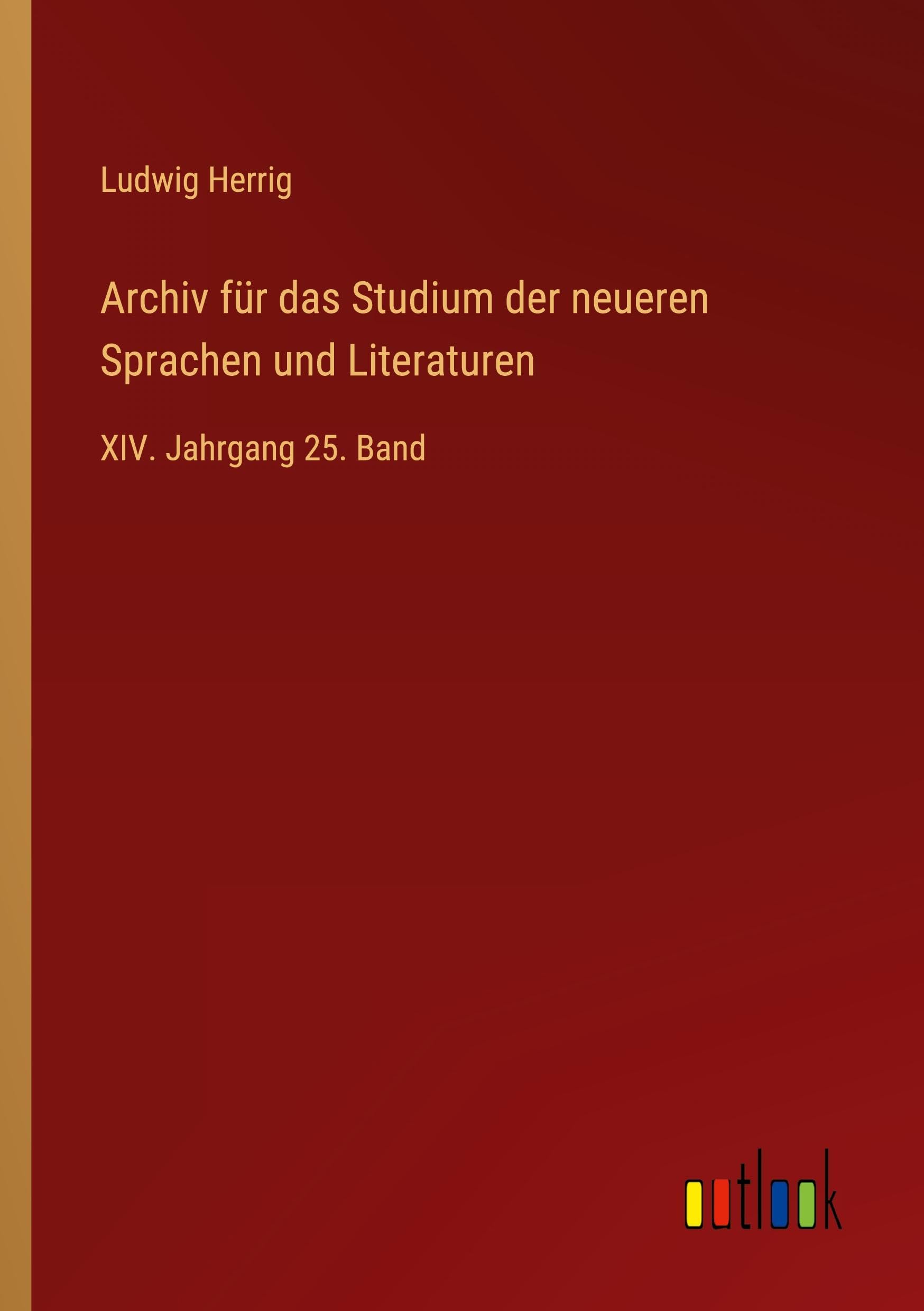 Archiv für das Studium der neueren Sprachen und Literaturen Classics