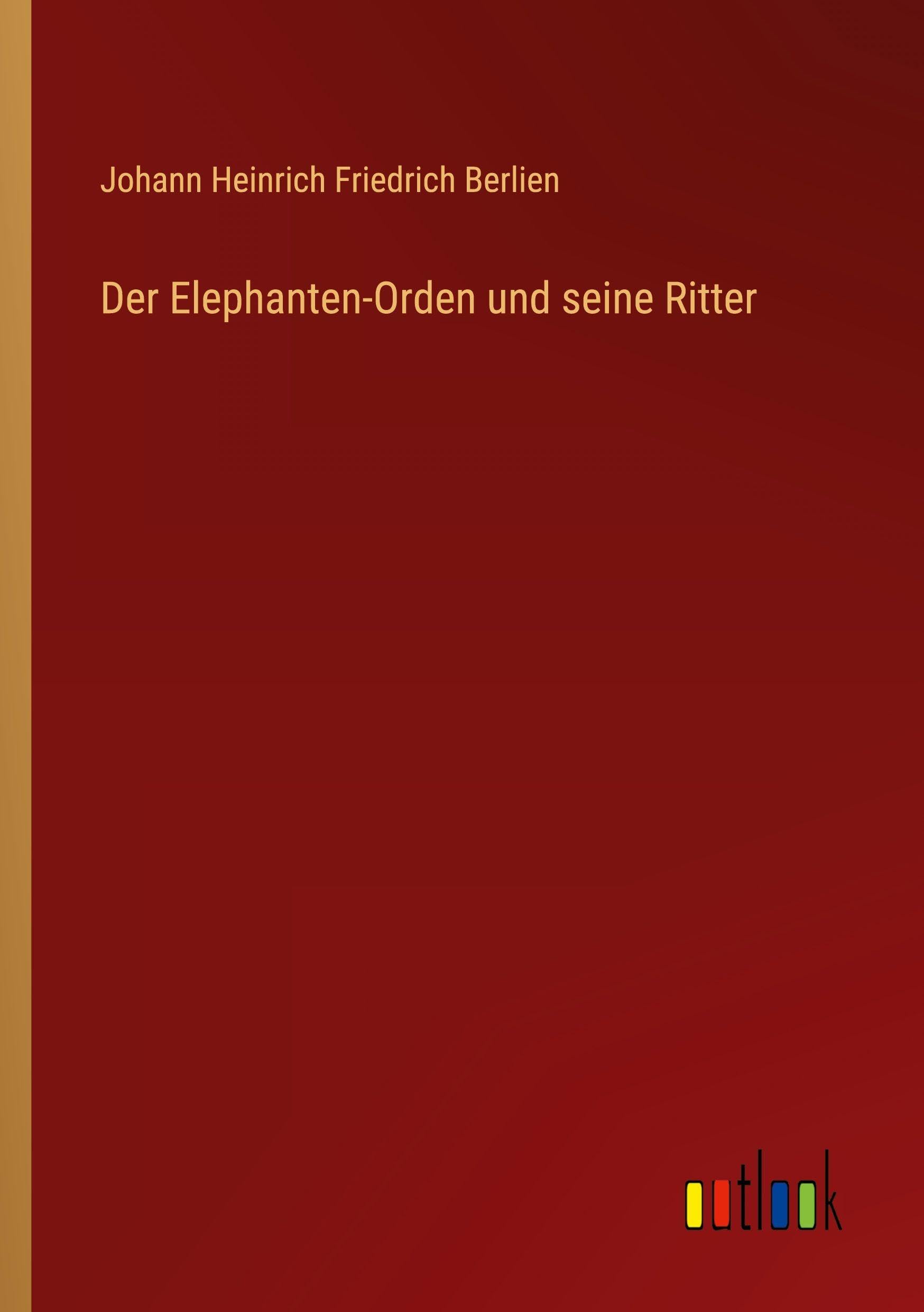 Der Elephanten-Orden und seine Ritter Classics