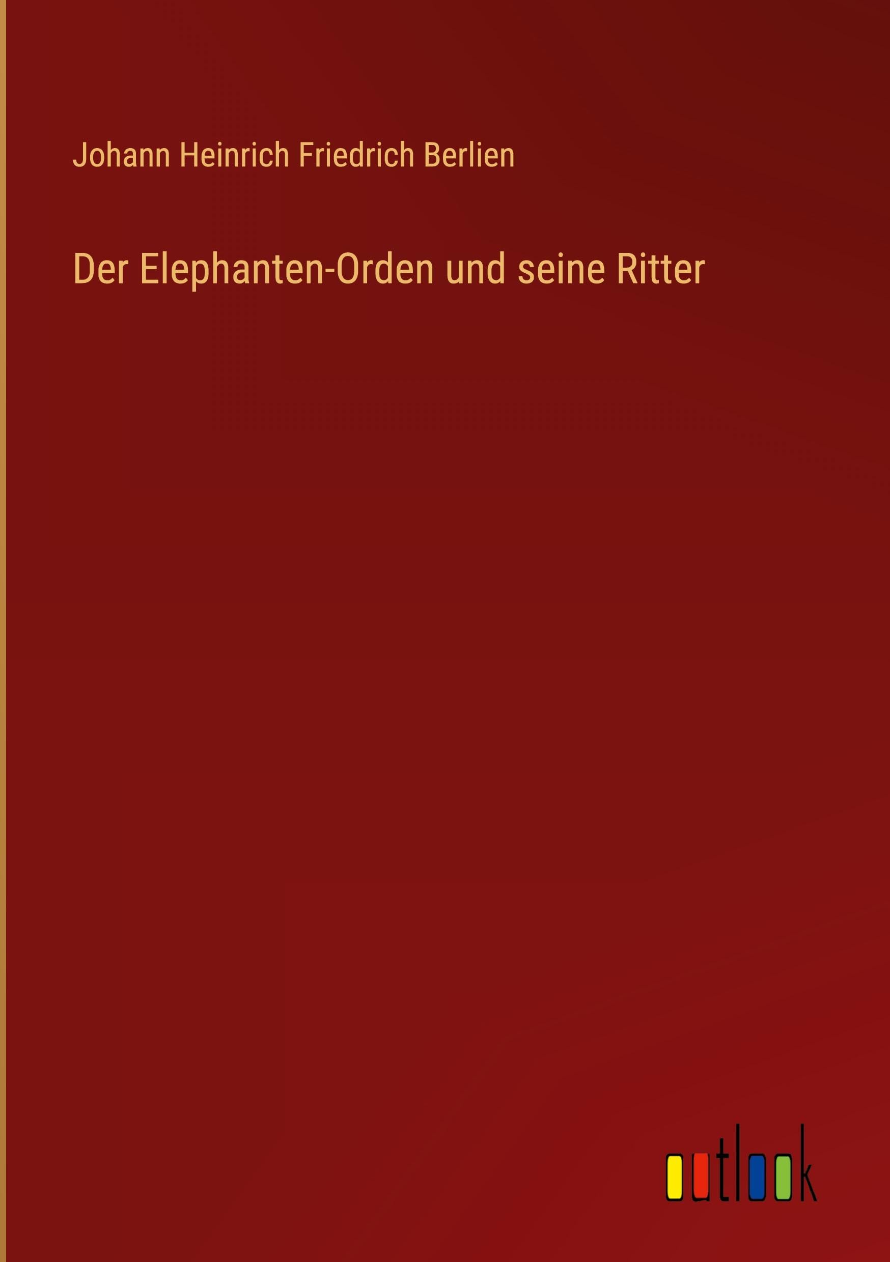 Der Elephanten-Orden und seine Ritter Classics