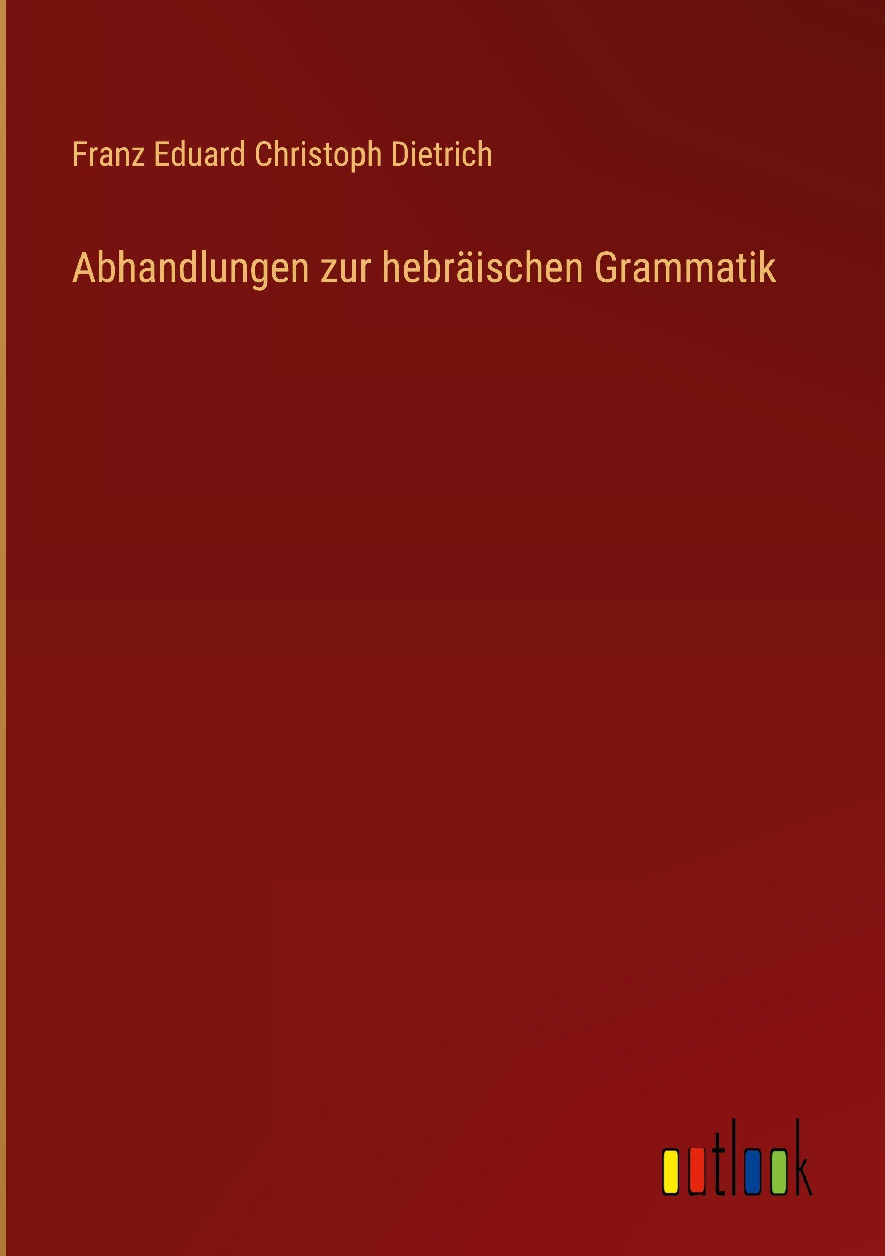 Abhandlungen zur hebräischen Grammatik Classics