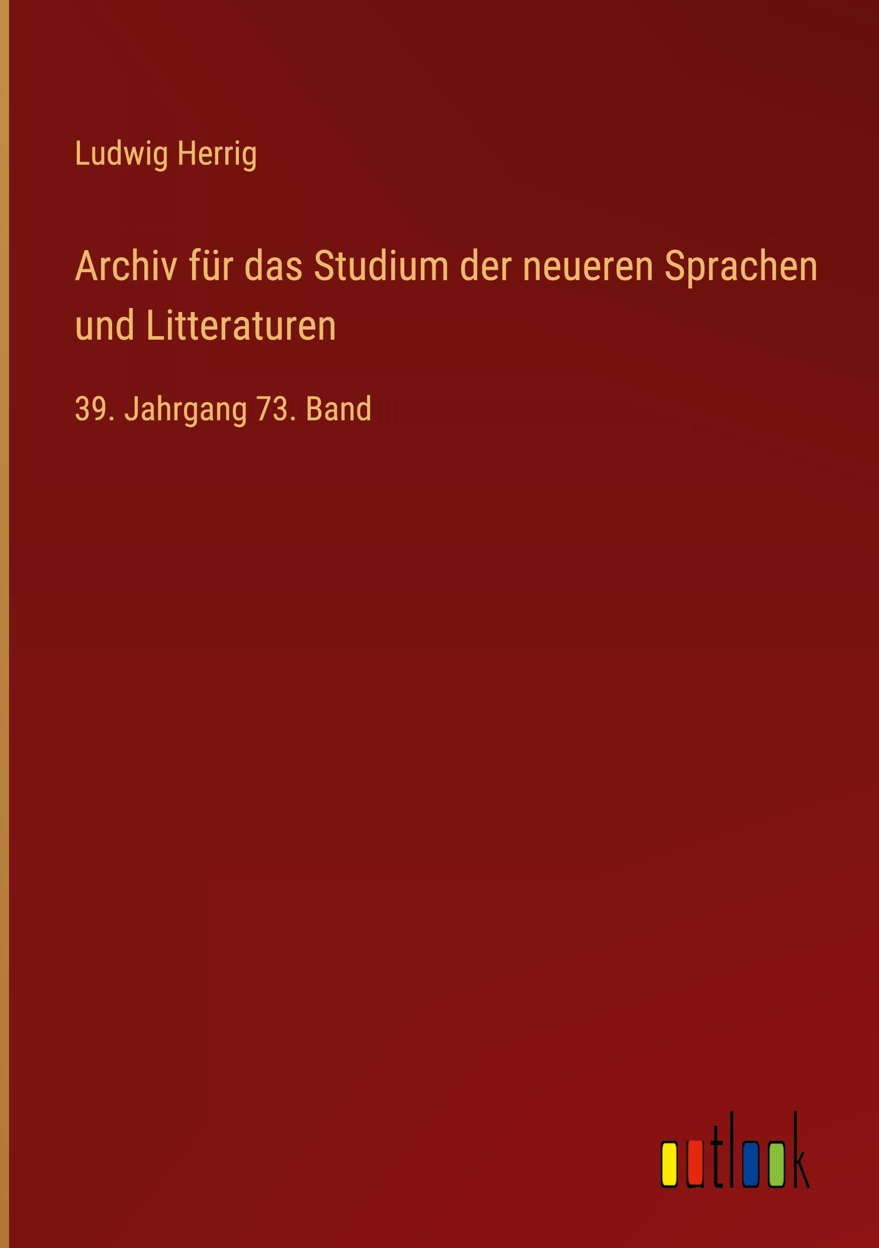 Archiv für das Studium der neueren Sprachen und Litteraturen Classics