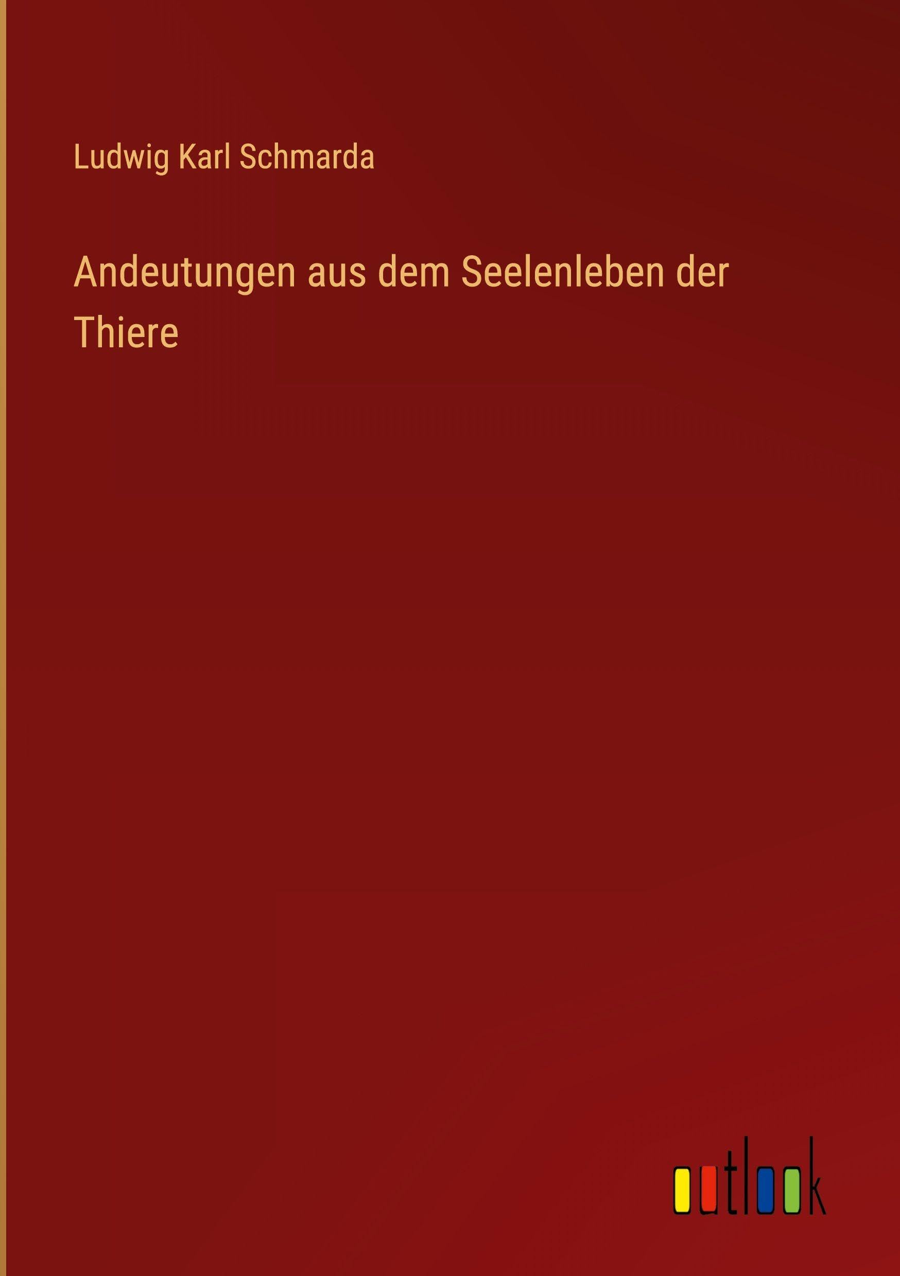 Andeutungen aus dem Seelenleben der Thiere Classics