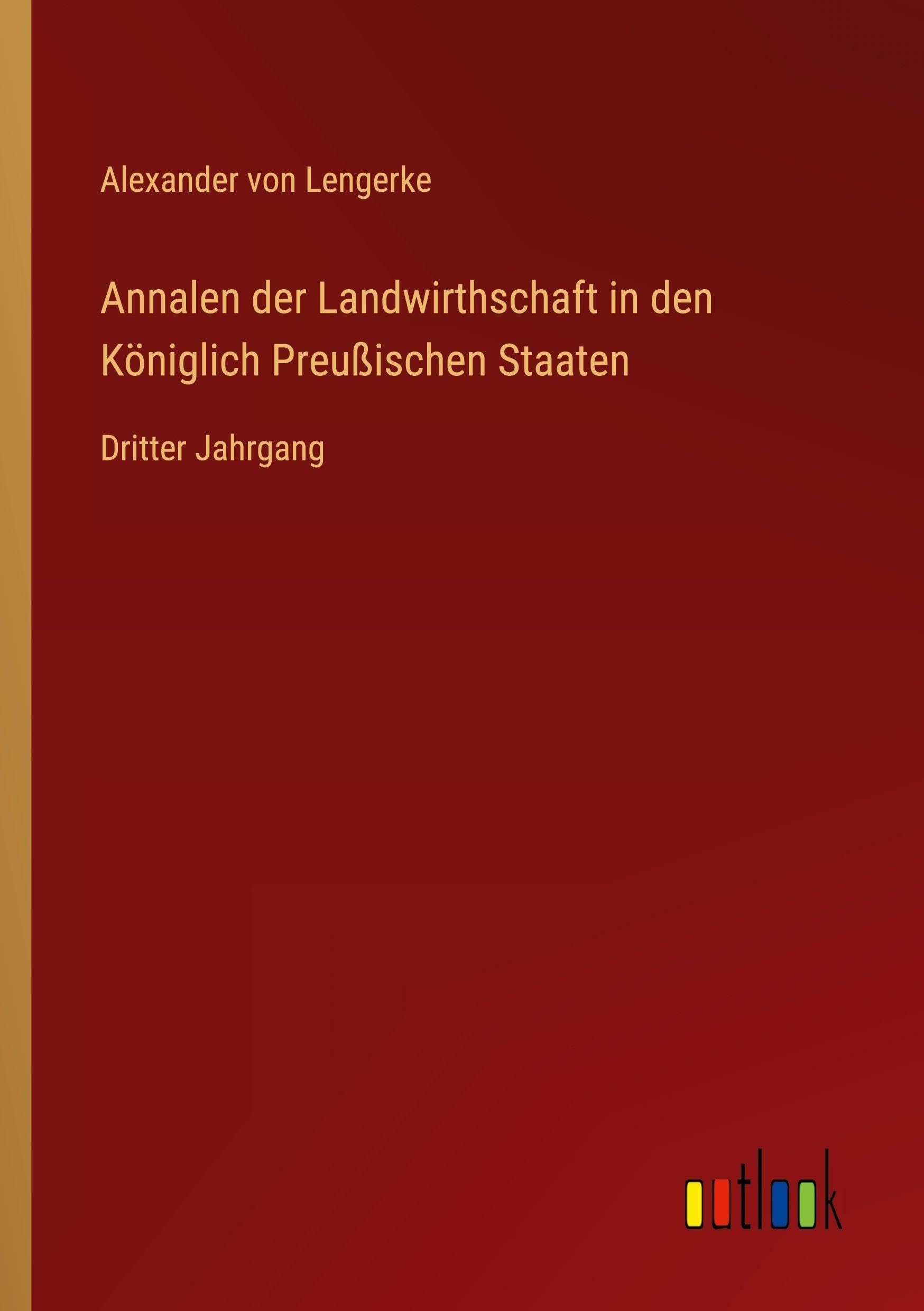 Annalen der Landwirthschaft in den Königlich Preußischen Staaten Classics