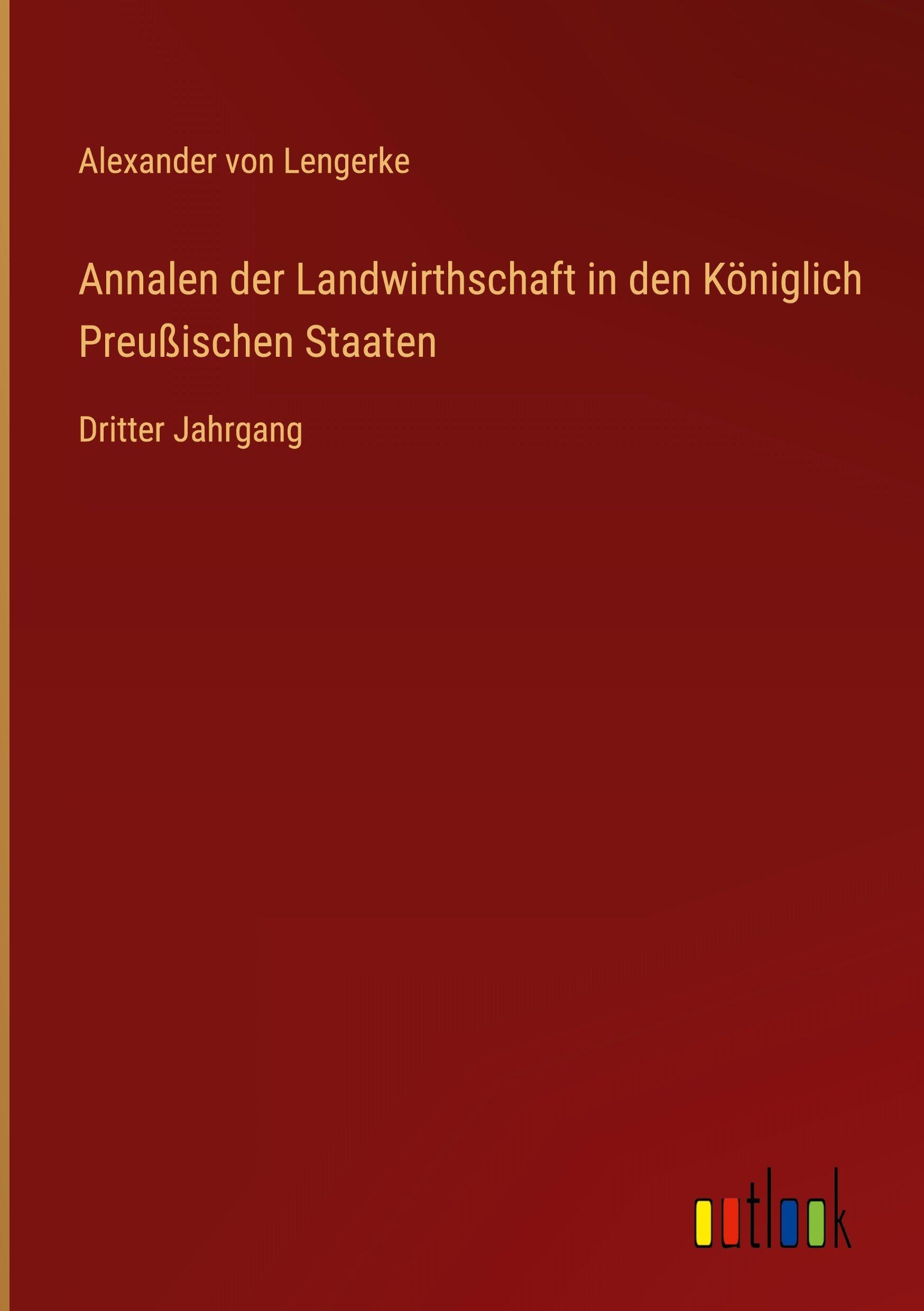 Annalen der Landwirthschaft in den Königlich Preußischen Staaten Classics
