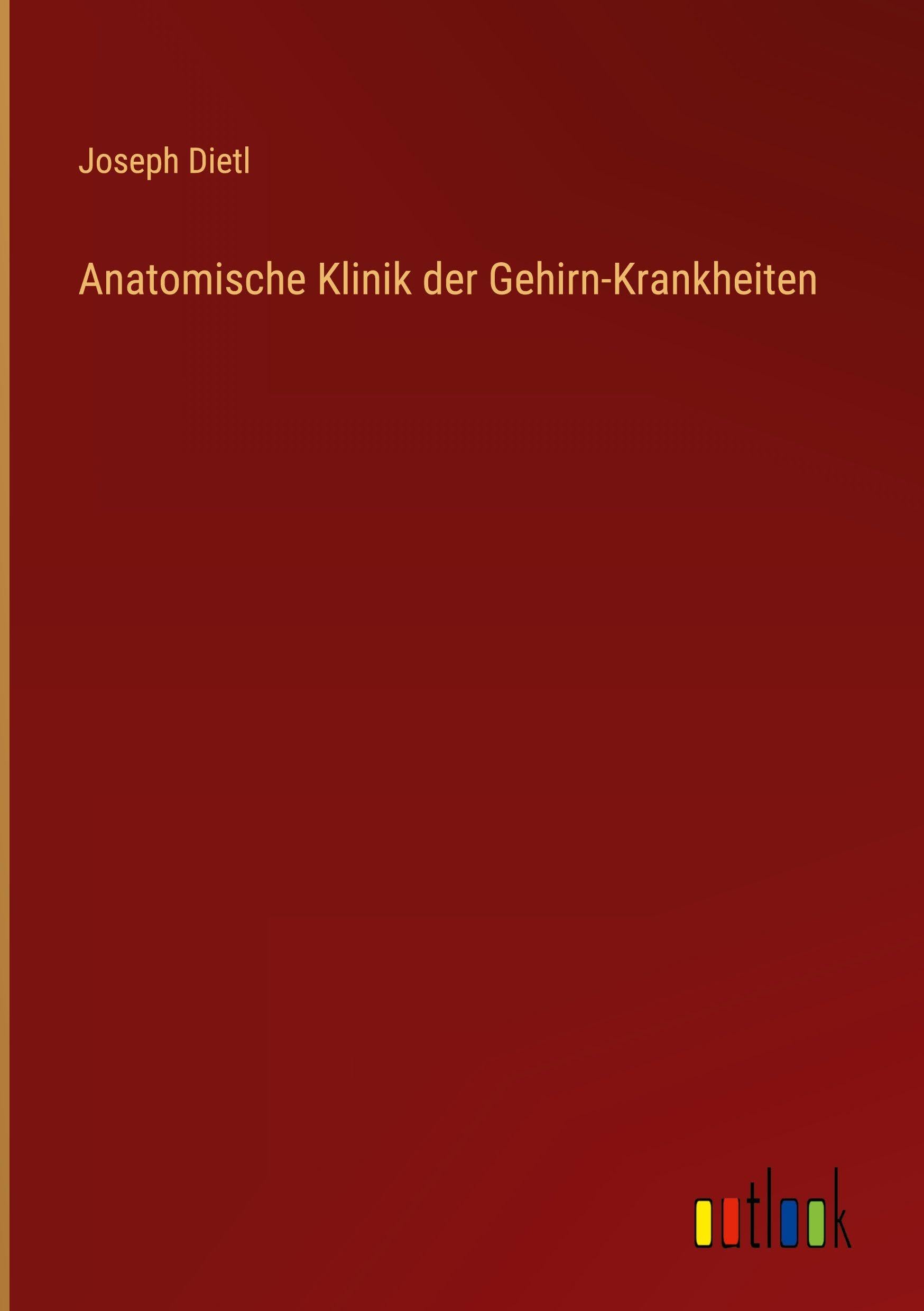 Anatomische Klinik der Gehirn-Krankheiten Classics