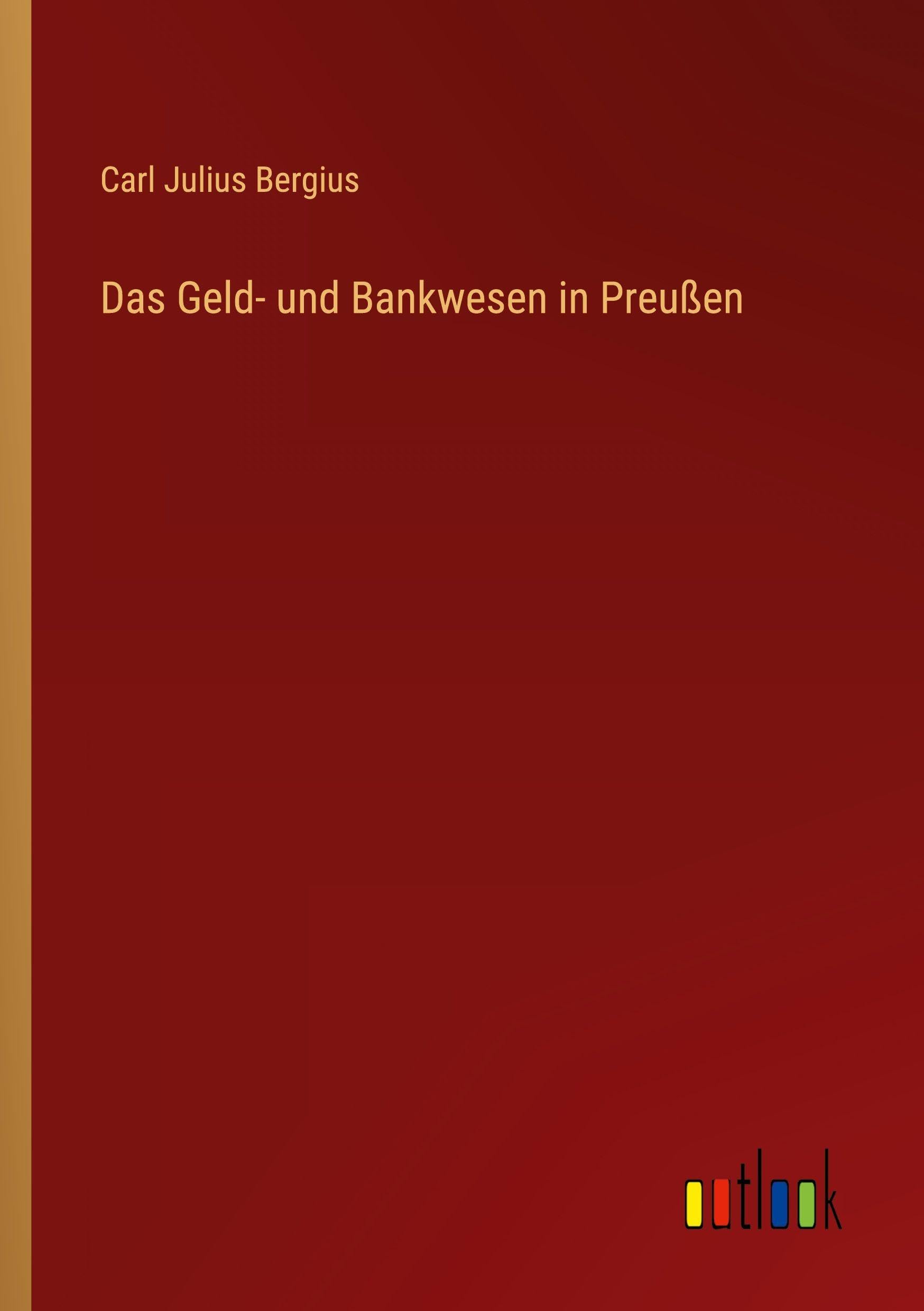 Das Geld- und Bankwesen in Preußen Classics
