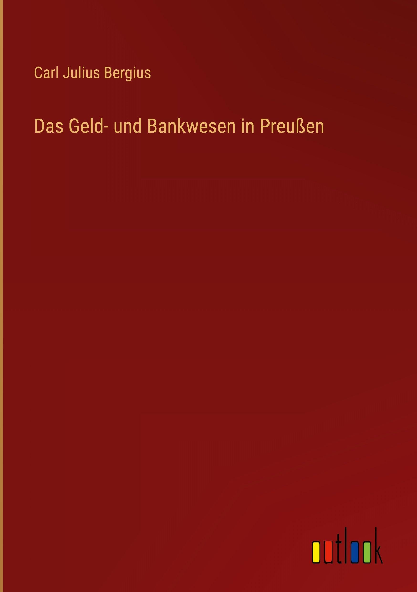 Das Geld- und Bankwesen in Preußen Classics