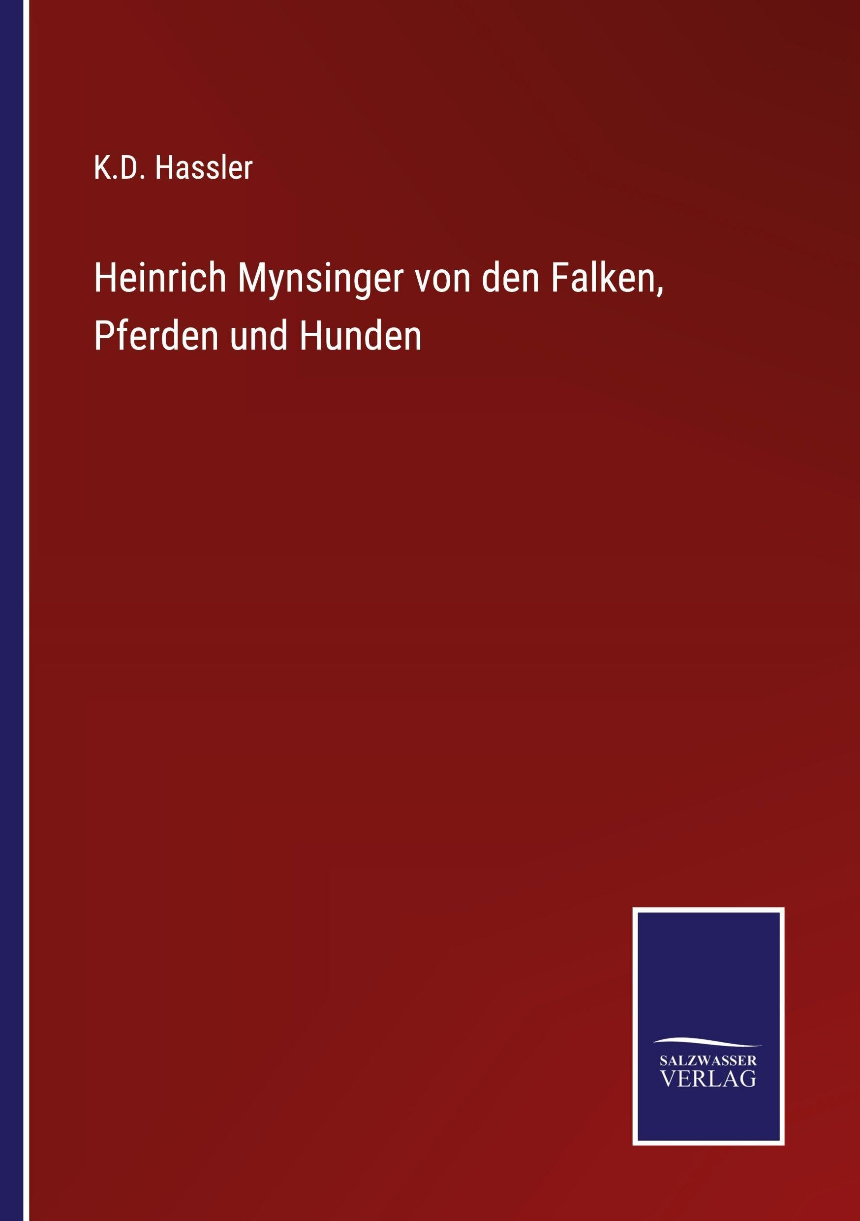 Heinrich Mynsinger von den Falken, Pferden und Hunden Classics