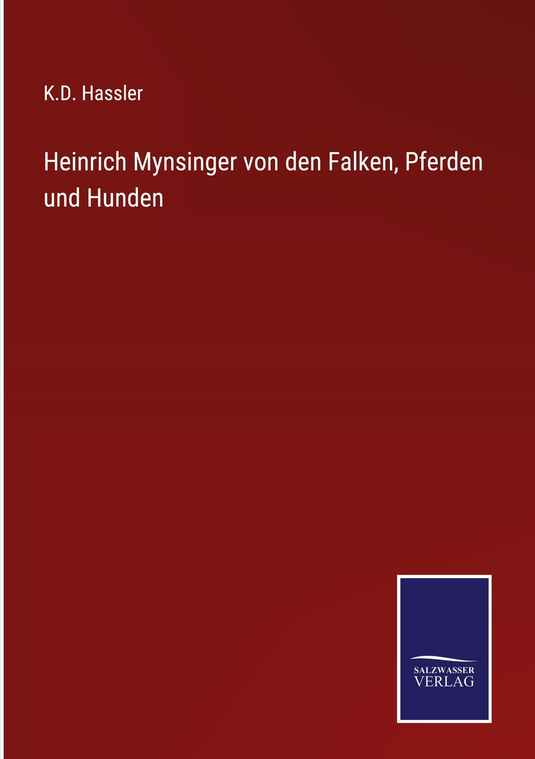Heinrich Mynsinger von den Falken, Pferden und Hunden Classics
