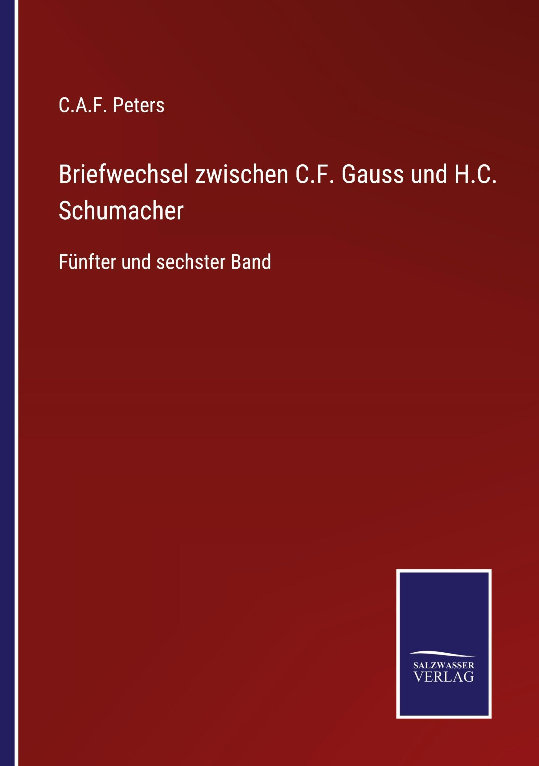 Briefwechsel zwischen C.F. Gauss und H.C. Schumacher Classics