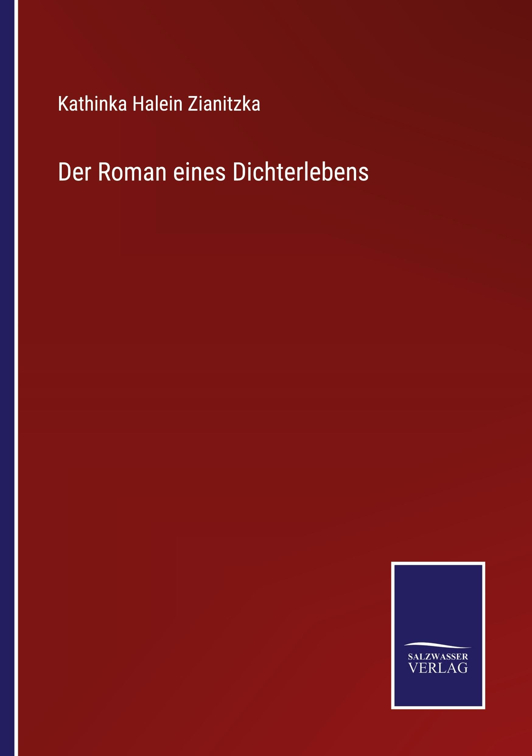 Der Roman eines Dichterlebens Classics