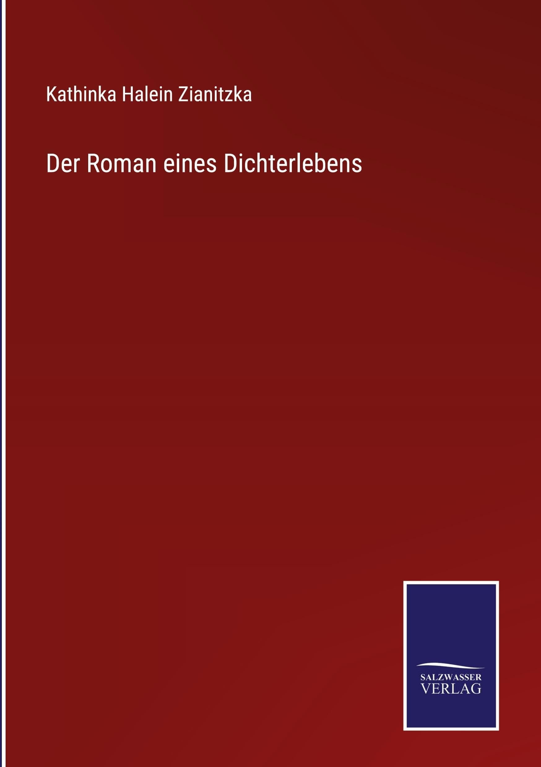 Der Roman eines Dichterlebens Classics