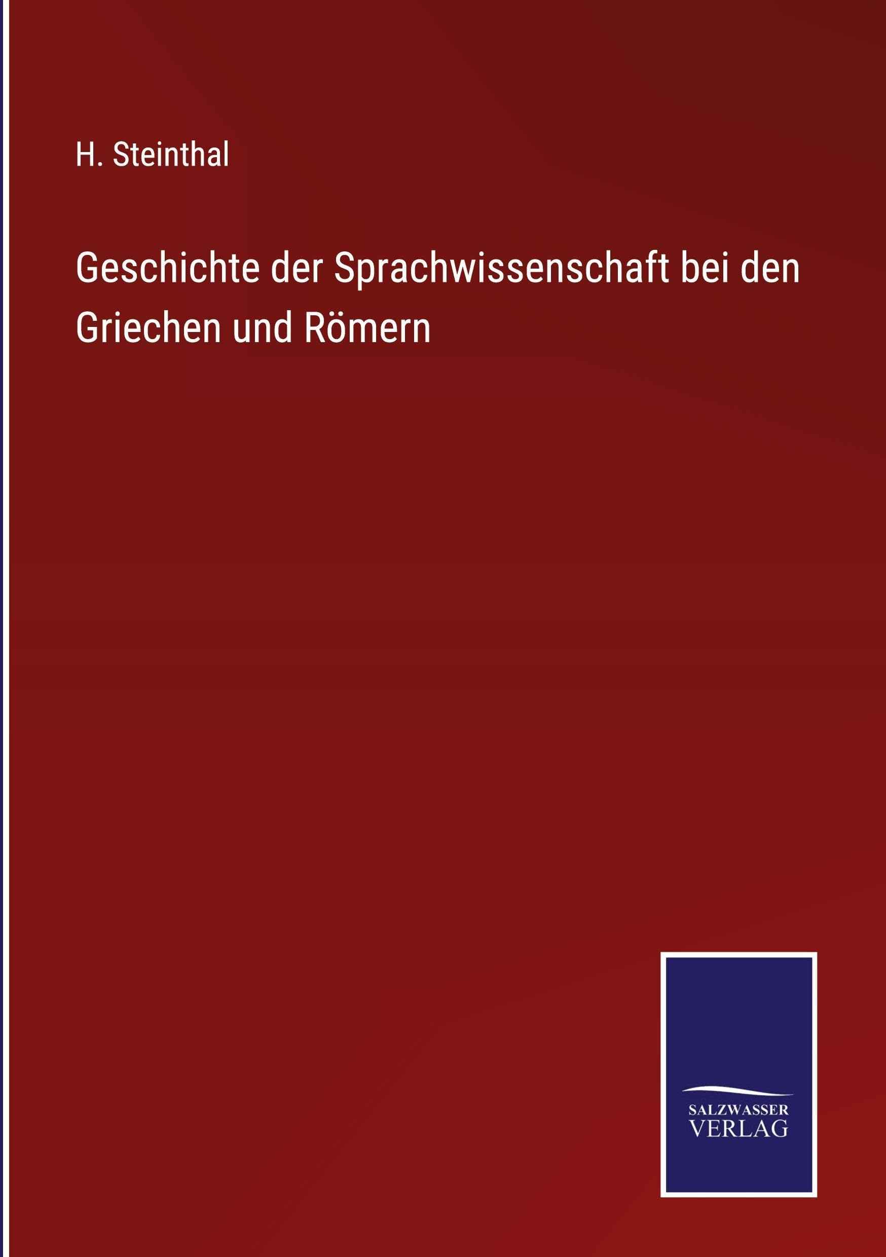 Geschichte der Sprachwissenschaft bei den Griechen und Römern Classics