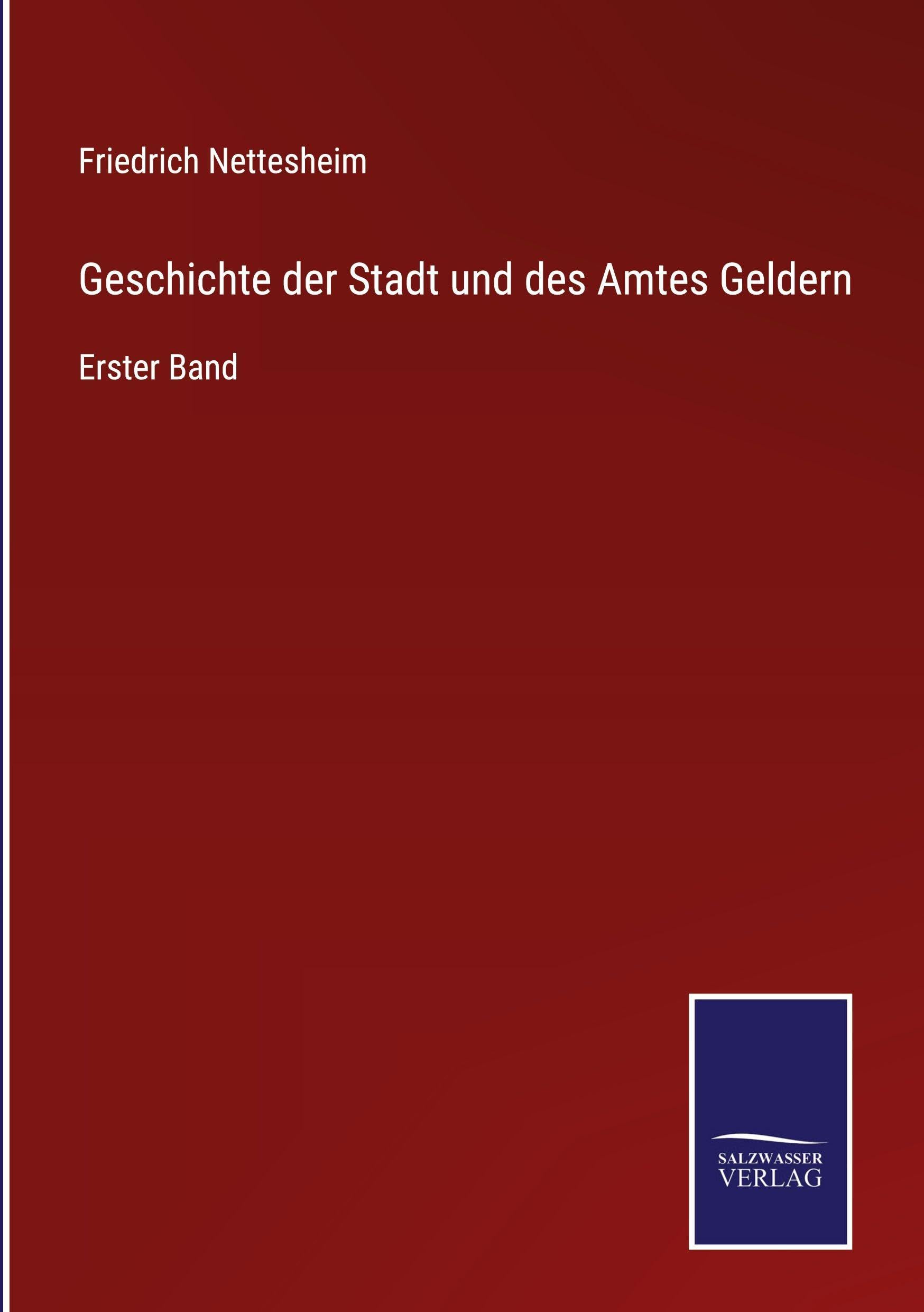 Geschichte der Stadt und des Amtes Geldern Classics