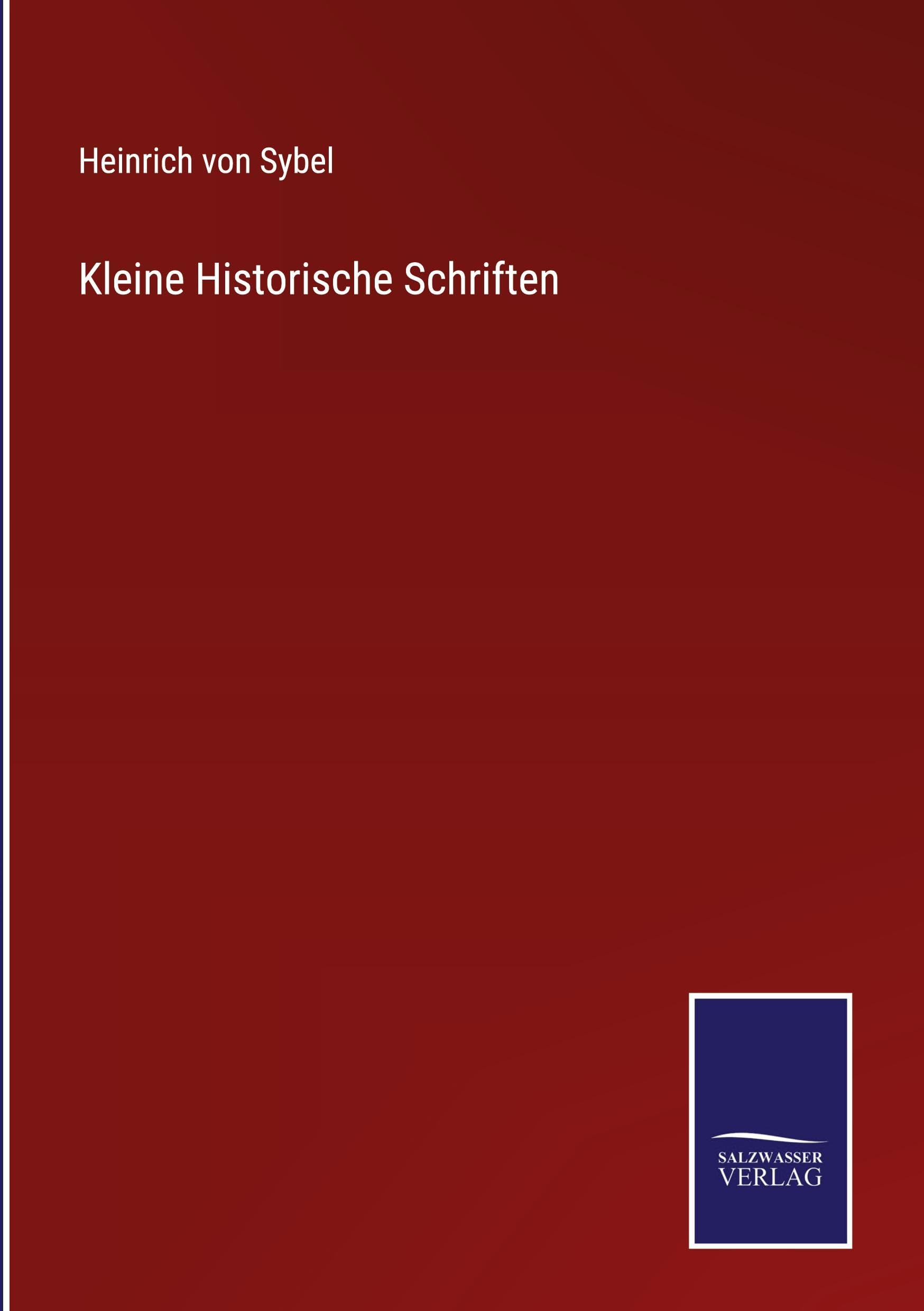 Kleine Historische Schriften Classics