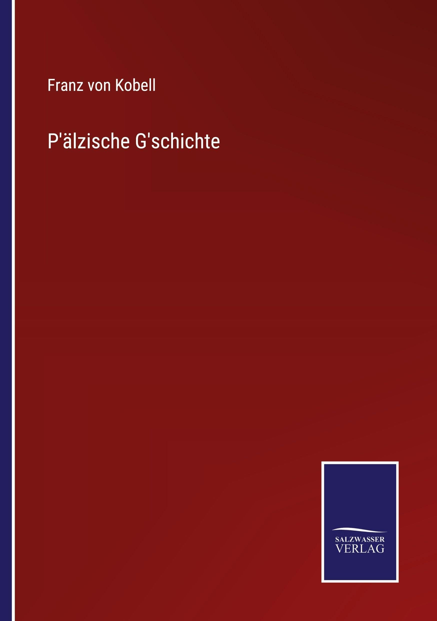 P'älzische G'schichte Classics