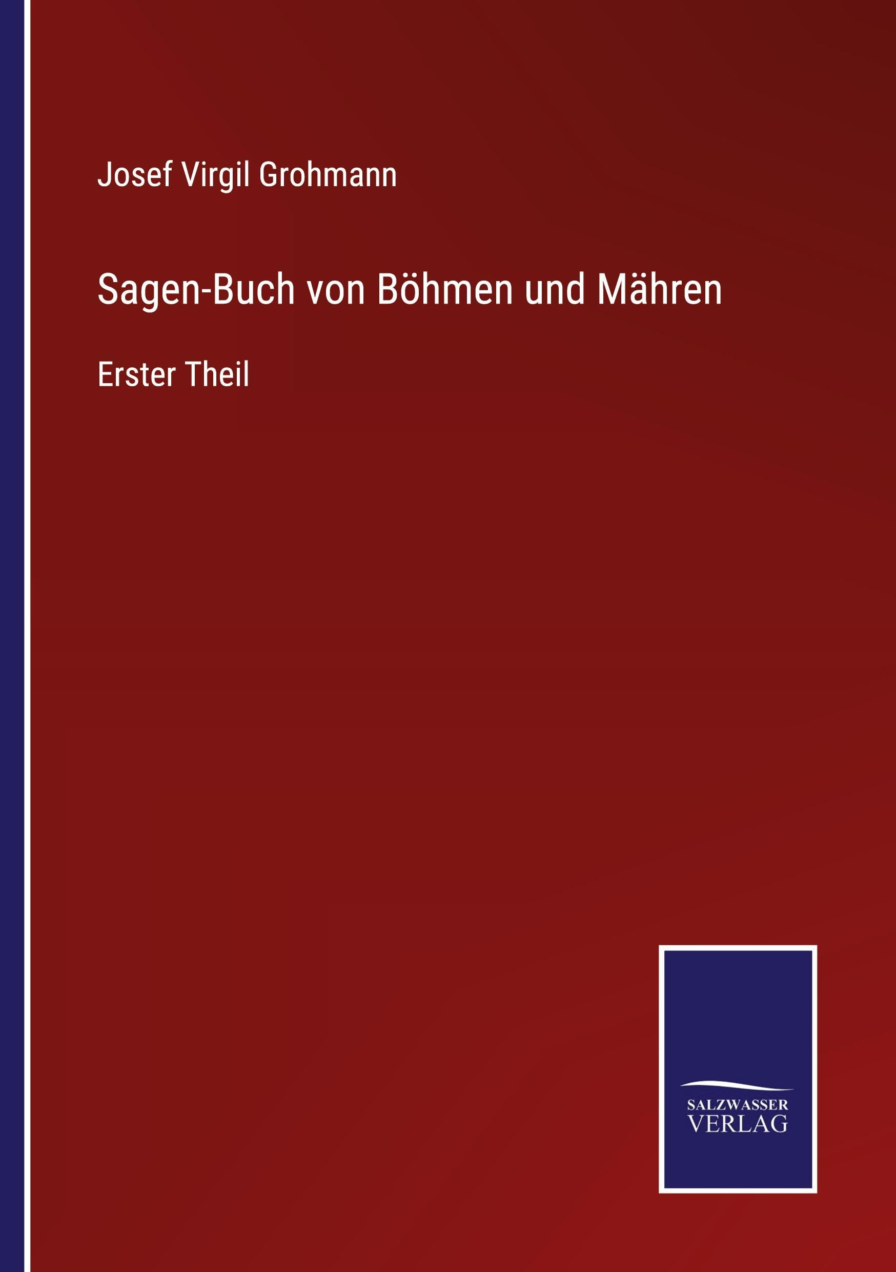 Sagen-Buch von Böhmen und Mähren Classics