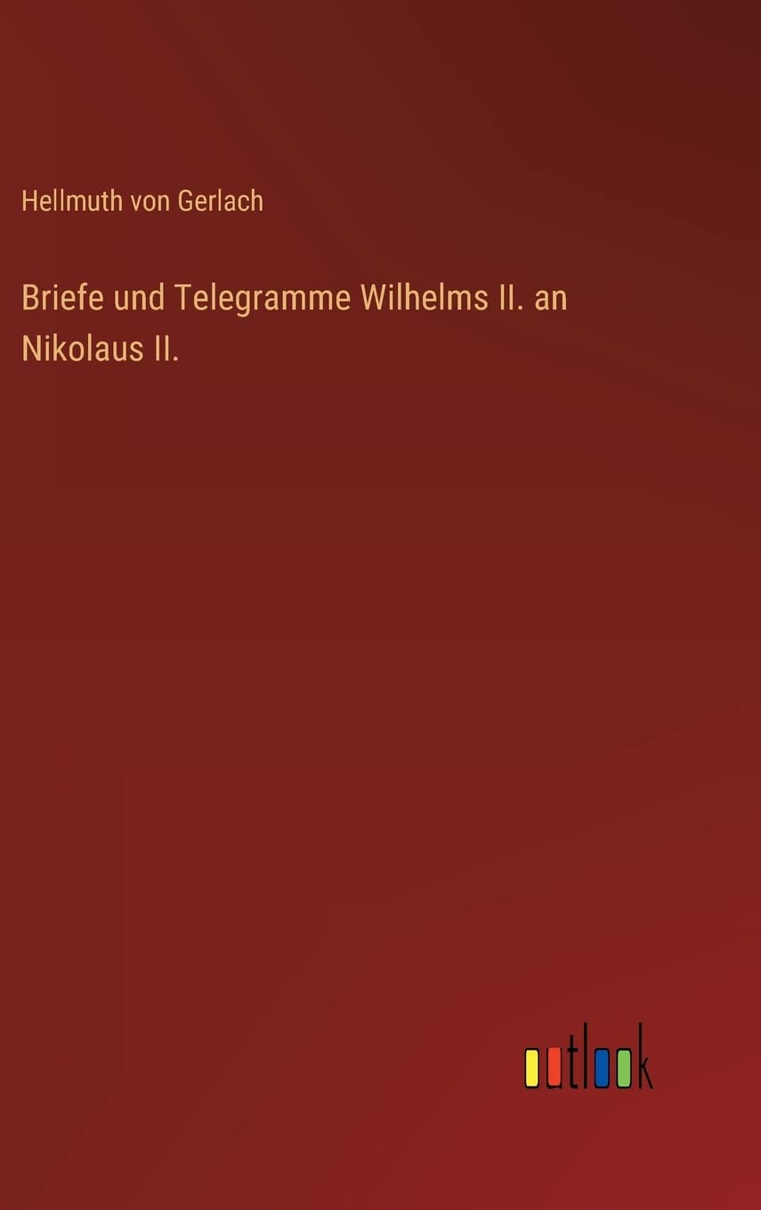 Briefe und Telegramme Wilhelms II. an Nikolaus II. Contemporary literature