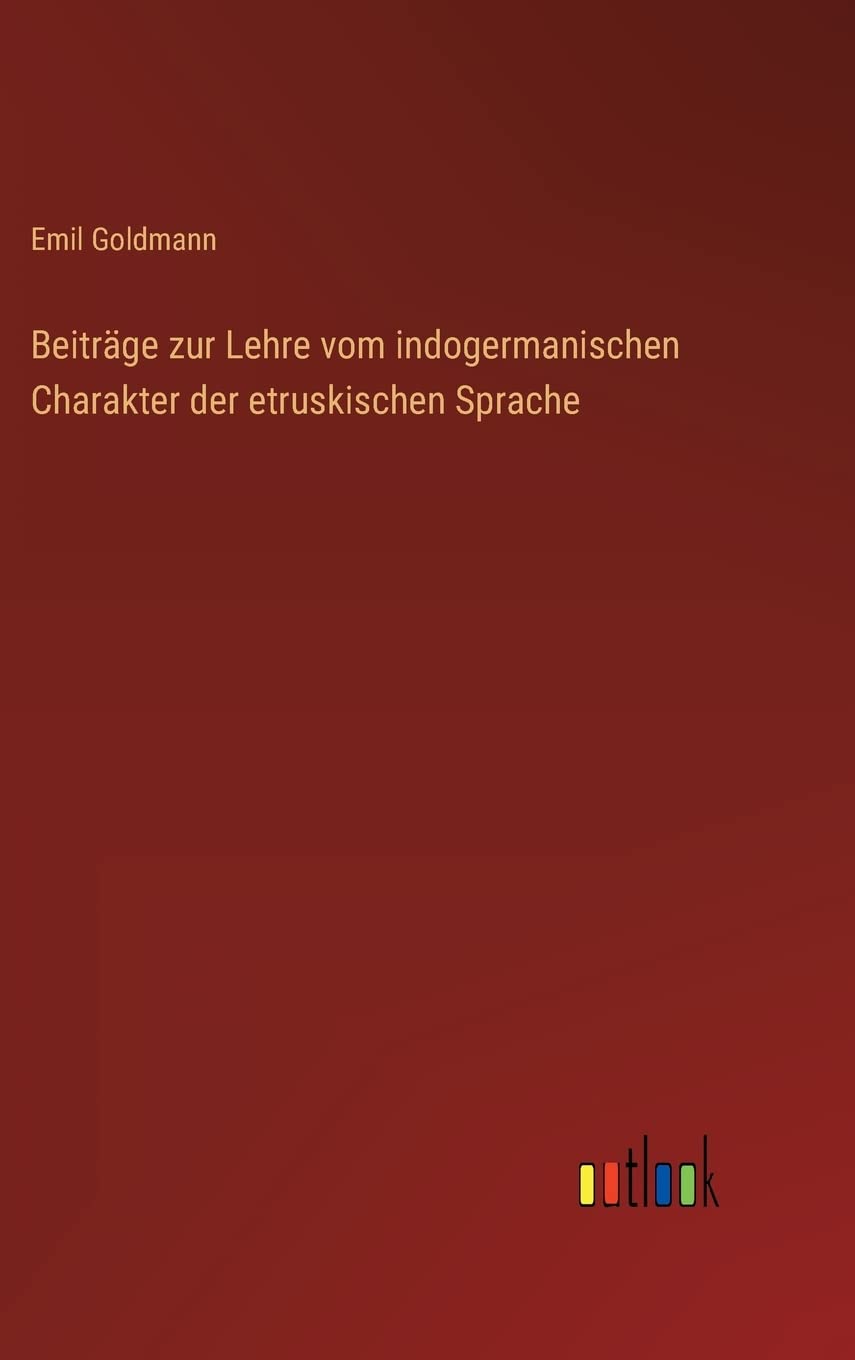 Beiträge zur Lehre vom indogermanischen Charakter der etruskischen Sprache Contemporary literature