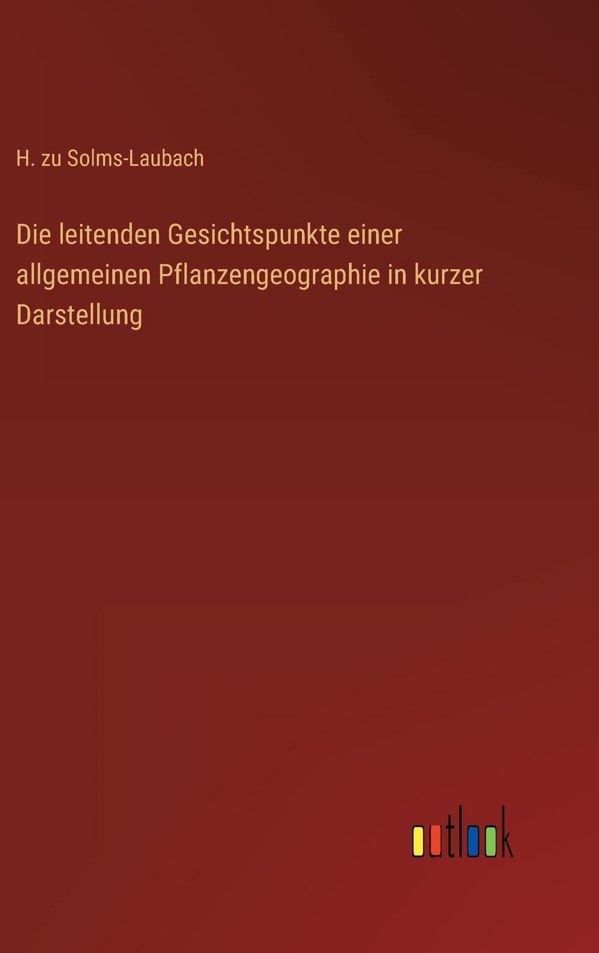 Die leitenden Gesichtspunkte einer allgemeinen Pflanzengeographie in kurzer Darstellung Contemporary literature
