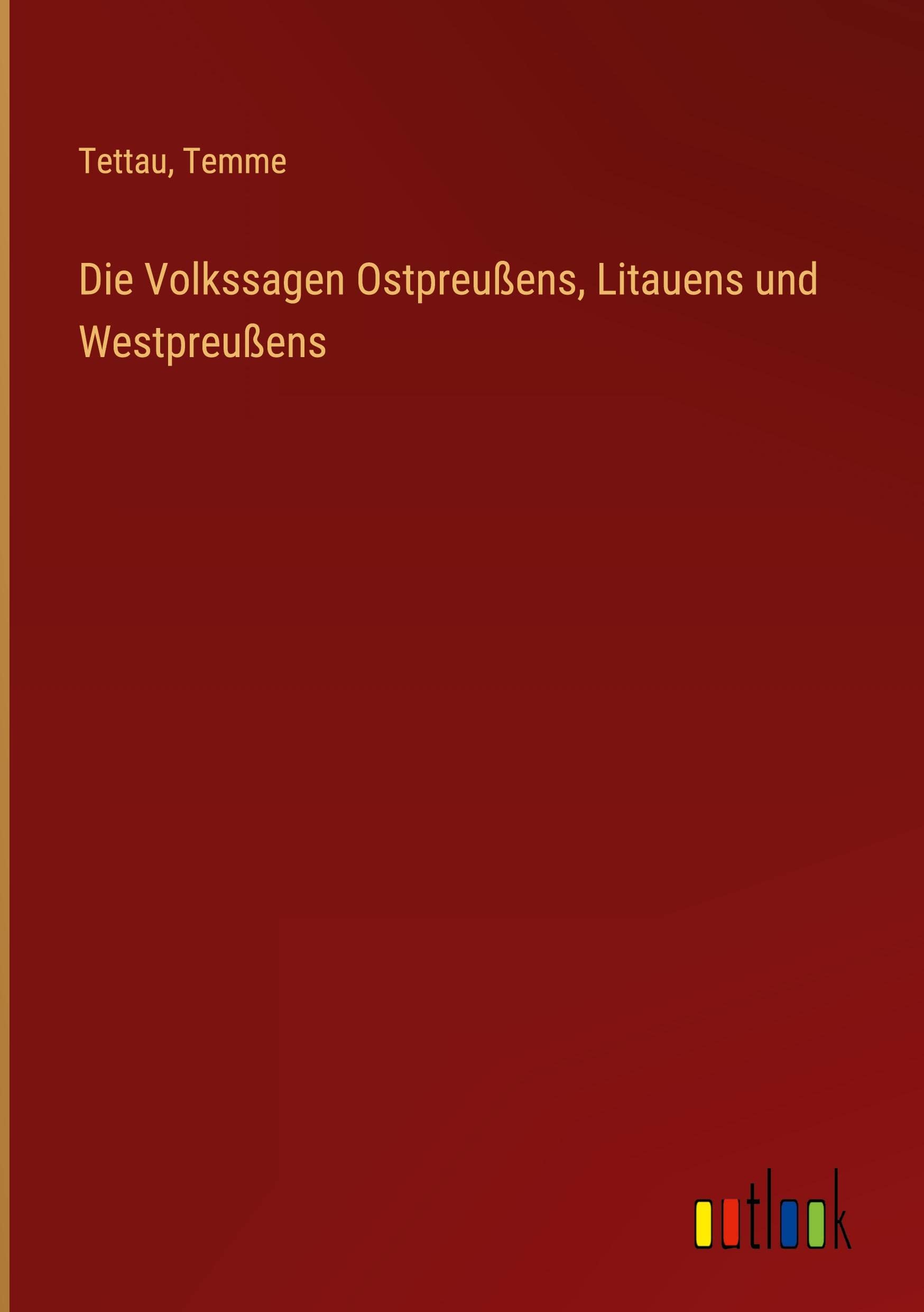 Die Volkssagen Ostpreußens, Litauens und Westpreußens Contemporary literature