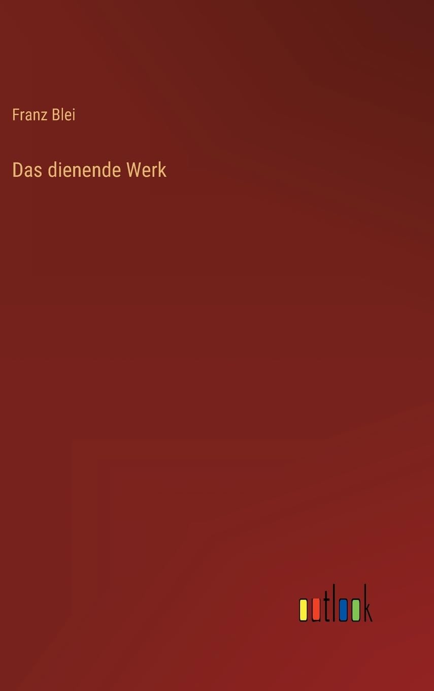 Das dienende Werk Contemporary literature