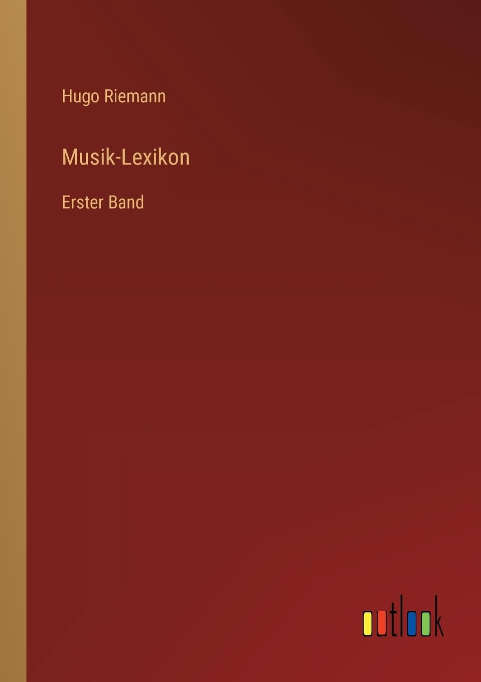 Musik-Lexikon: Erster Band Contemporary literature