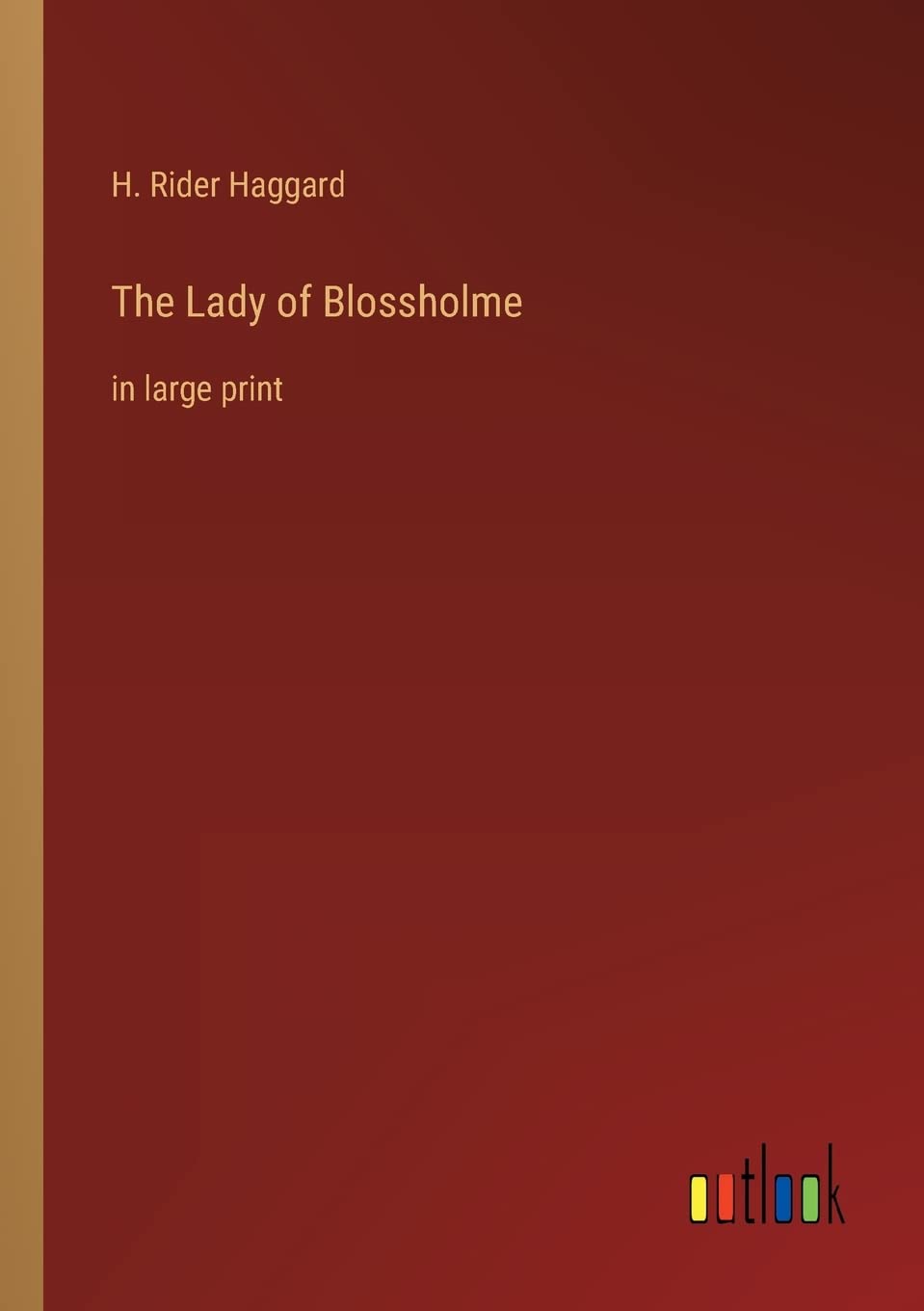 The Lady of Blossholme: in large print Contemporary literature