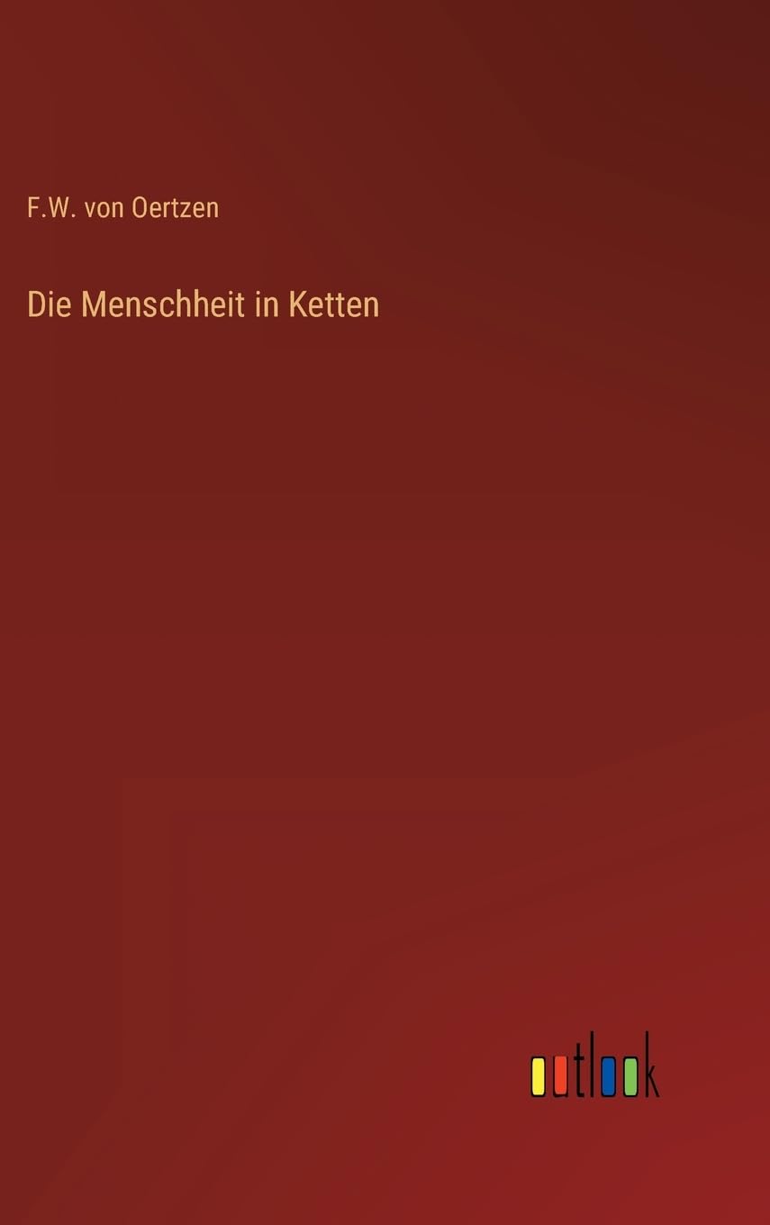 Die Menschheit in Ketten Contemporary literature