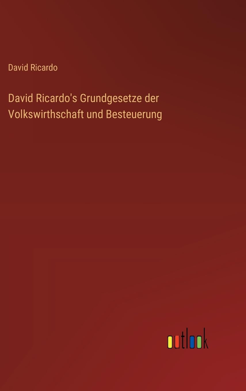 David Ricardo's Grundgesetze der Volkswirthschaft und Besteuerung Contemporary literature