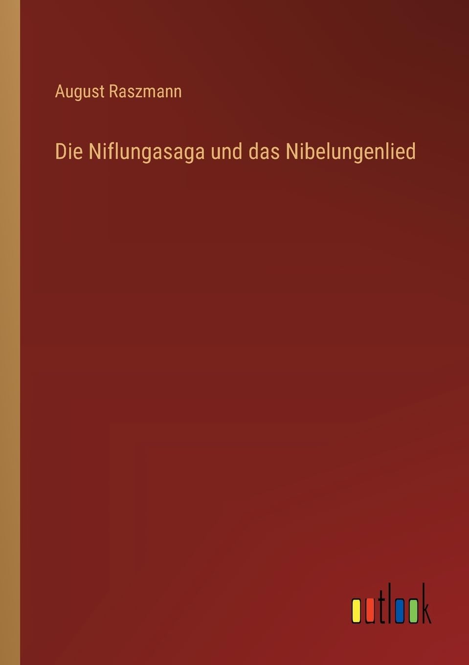 Die Niflungasaga und das Nibelungenlied Contemporary literature