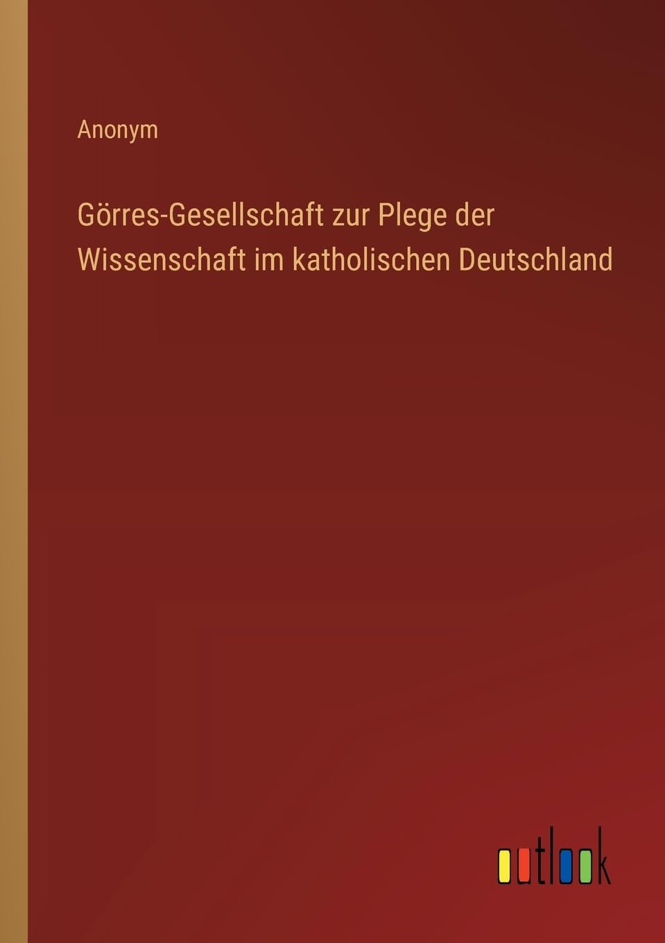 Görres-Gesellschaft zur Plege der Wissenschaft im katholischen Deutschland Contemporary literature