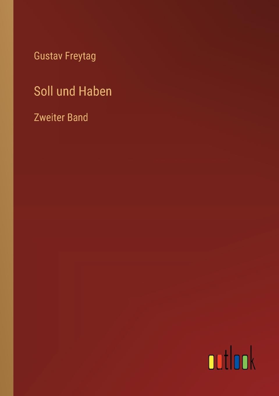 Soll und Haben: Zweiter Band Contemporary literature