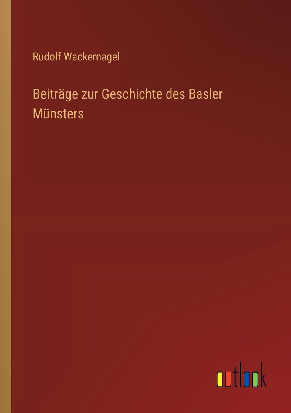 Beiträge zur Geschichte des Basler Münsters Contemporary literature