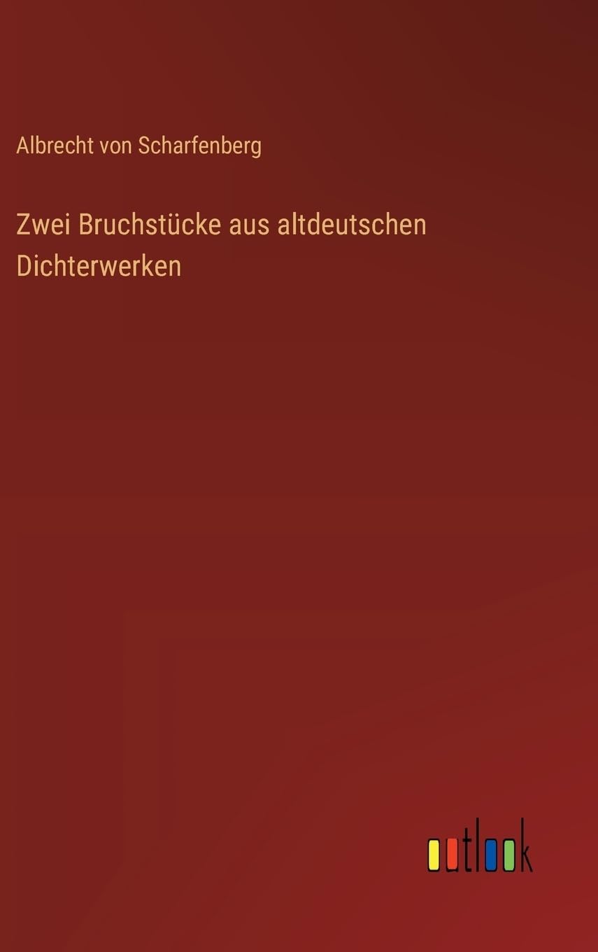 Zwei Bruchstücke aus altdeutschen Dichterwerken Contemporary literature
