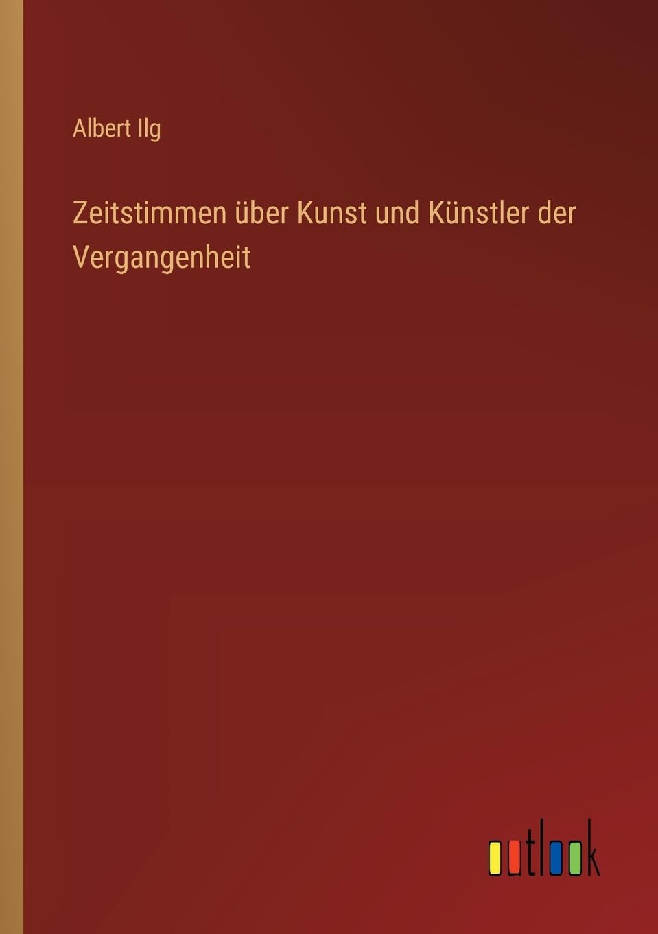 Zeitstimmen über Kunst und Künstler der Vergangenheit Contemporary literature