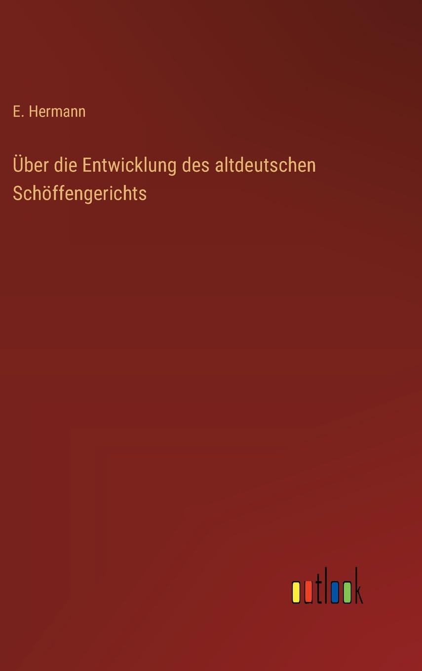 Über die Entwicklung des altdeutschen Schöffengerichts Contemporary literature