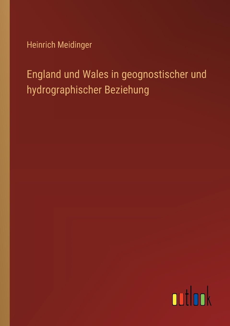 England und Wales in geognostischer und hydrographischer Beziehung Contemporary literature