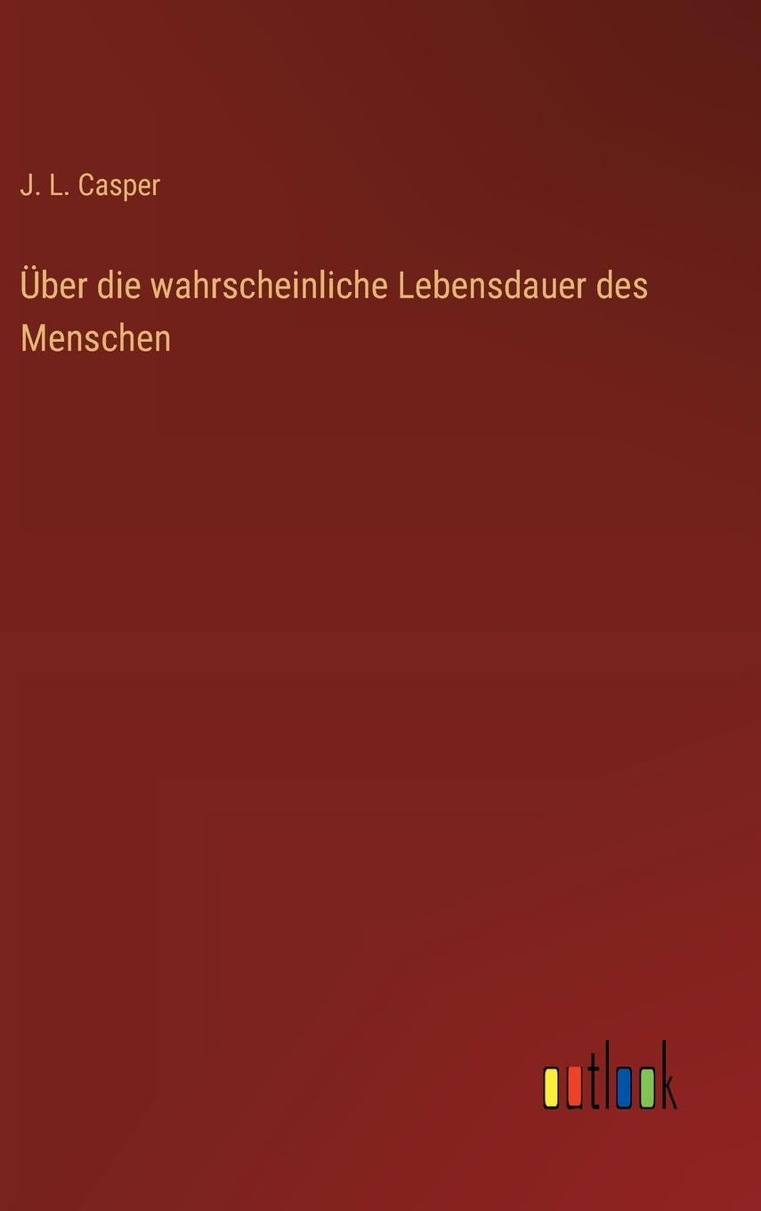 Über die wahrscheinliche Lebensdauer des Menschen Contemporary literature
