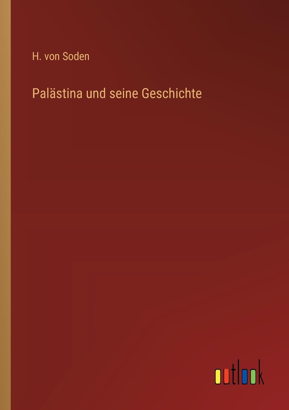 Palästina und seine Geschichte Contemporary literature