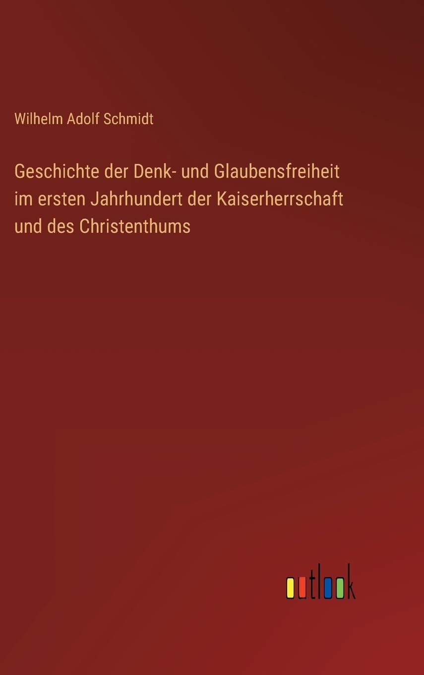Geschichte der Denk- und Glaubensfreiheit im ersten Jahrhundert der Kaiserherrschaft und des Christenthums Contemporary literature