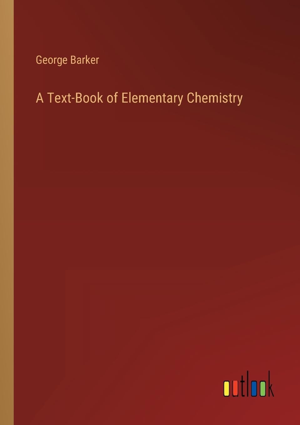 Product Image: A Text-Book of Elementary Chemistry