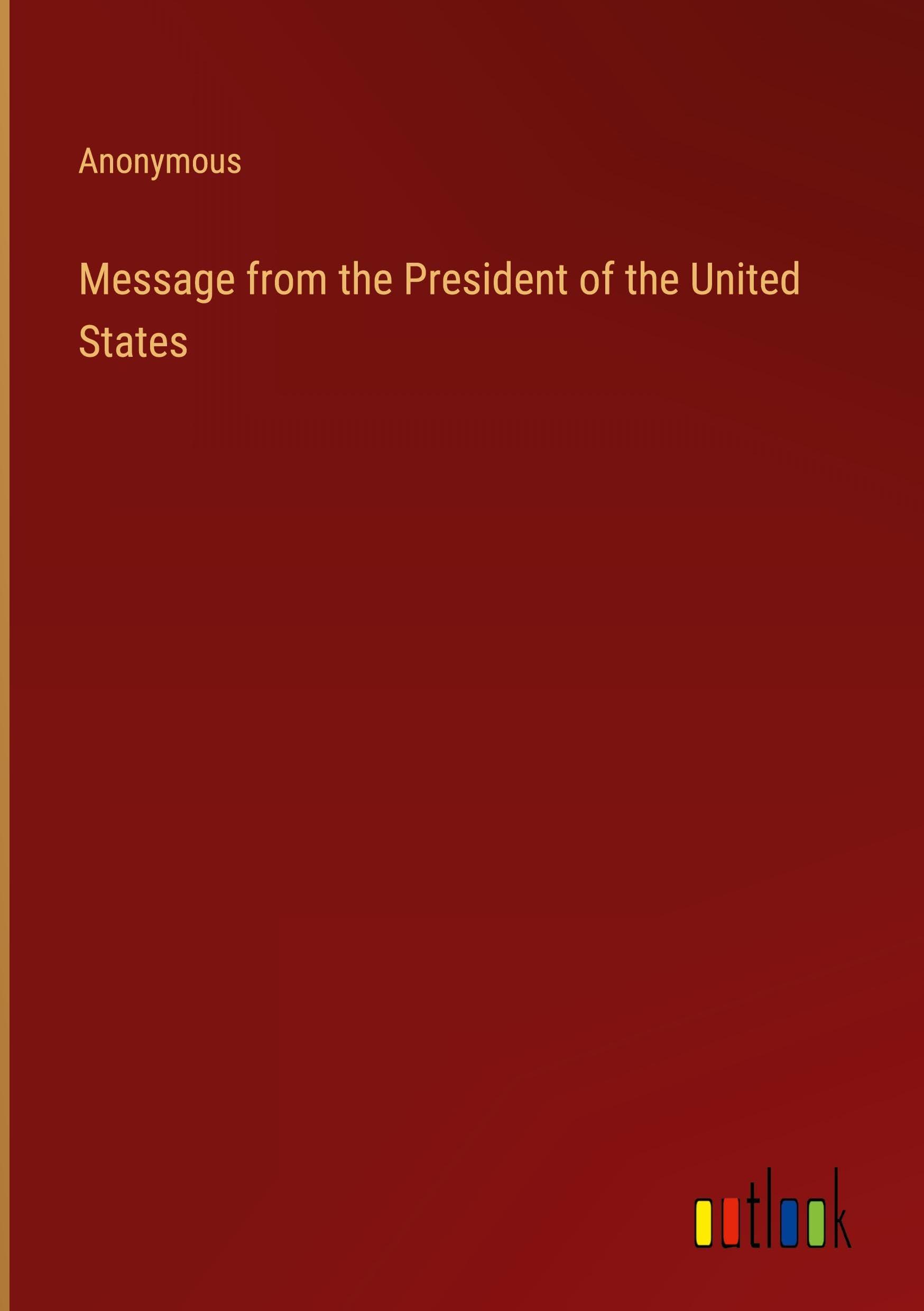 Message from the President of the United States Books