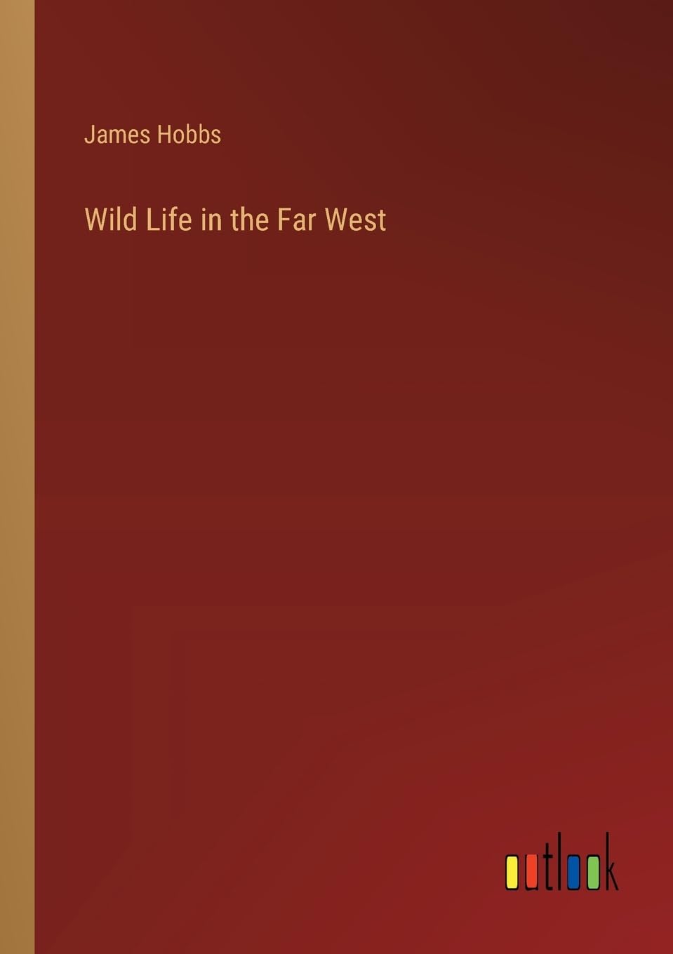Wild Life in the Far West Contemporary literature