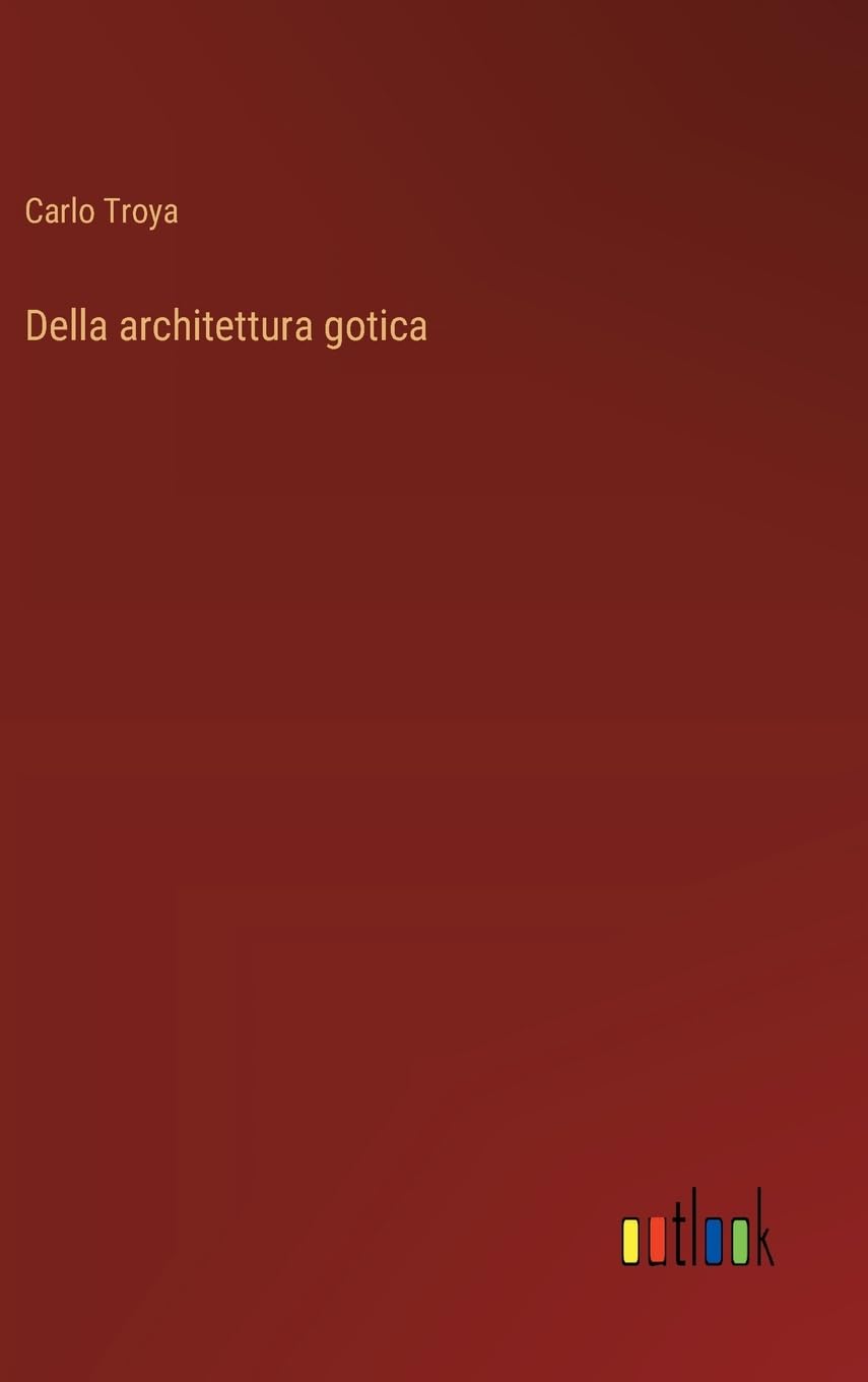 Della architettura gotica Contemporary literature