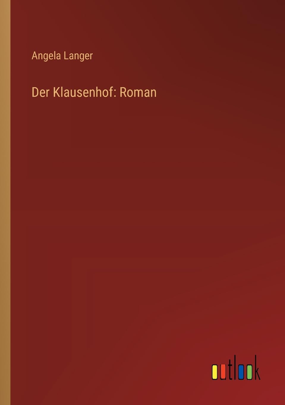 Der Klausenhof: Roman Contemporary literature