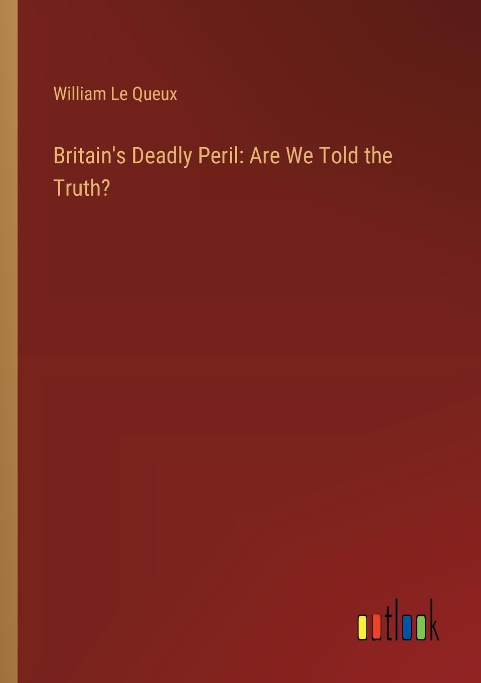 Britain's Deadly Peril: Are We Told the Truth? Contemporary literature