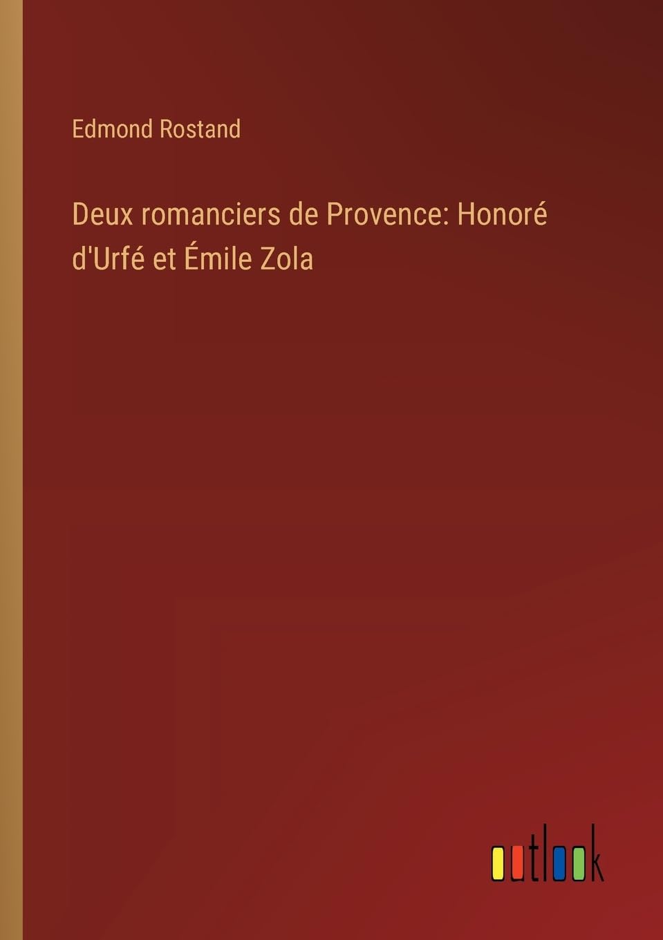 Deux romanciers de Provence: Honoré d'Urfé et Émile Zola Contemporary literature